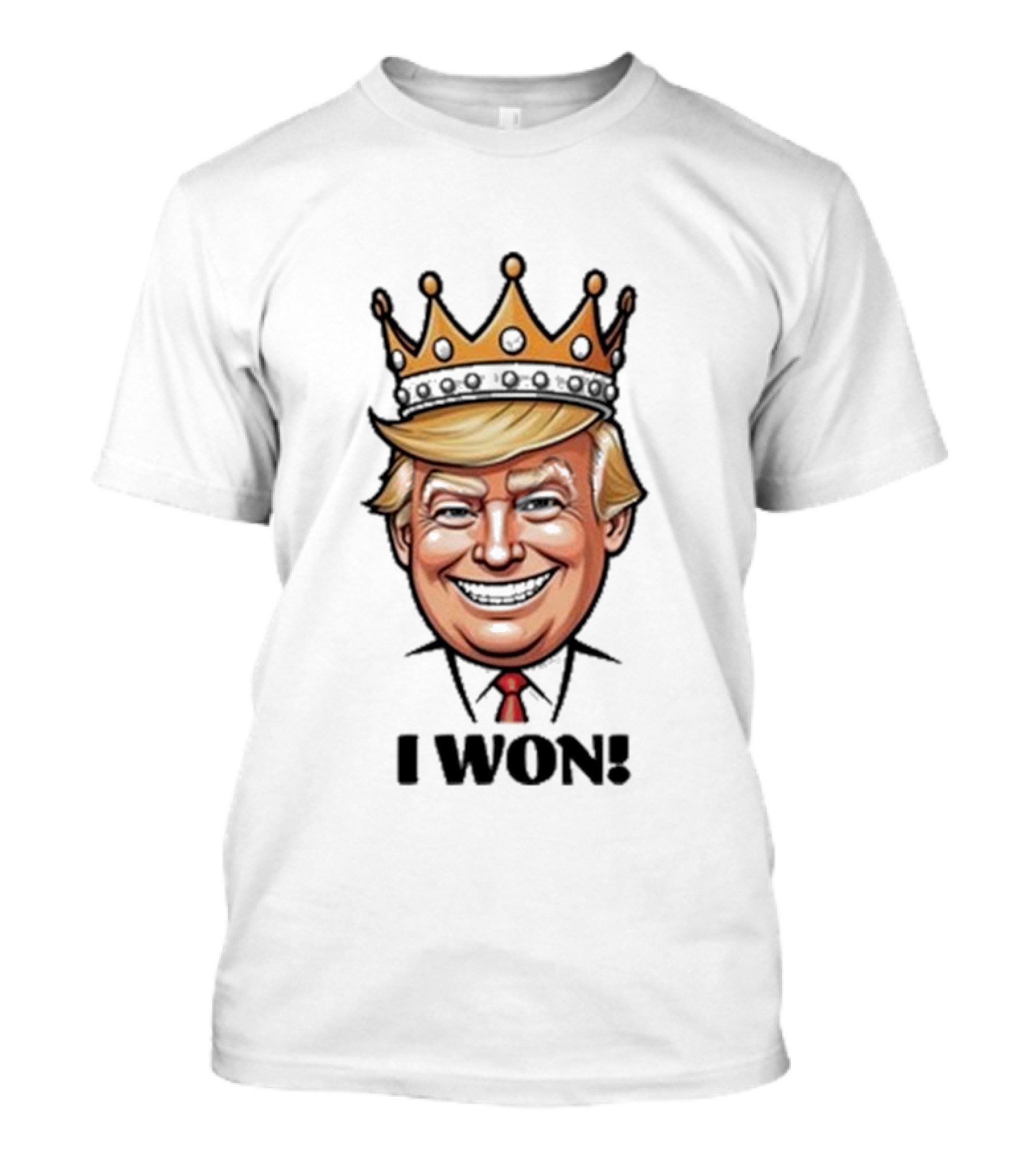 Trump King Crown I Won T-Shirt