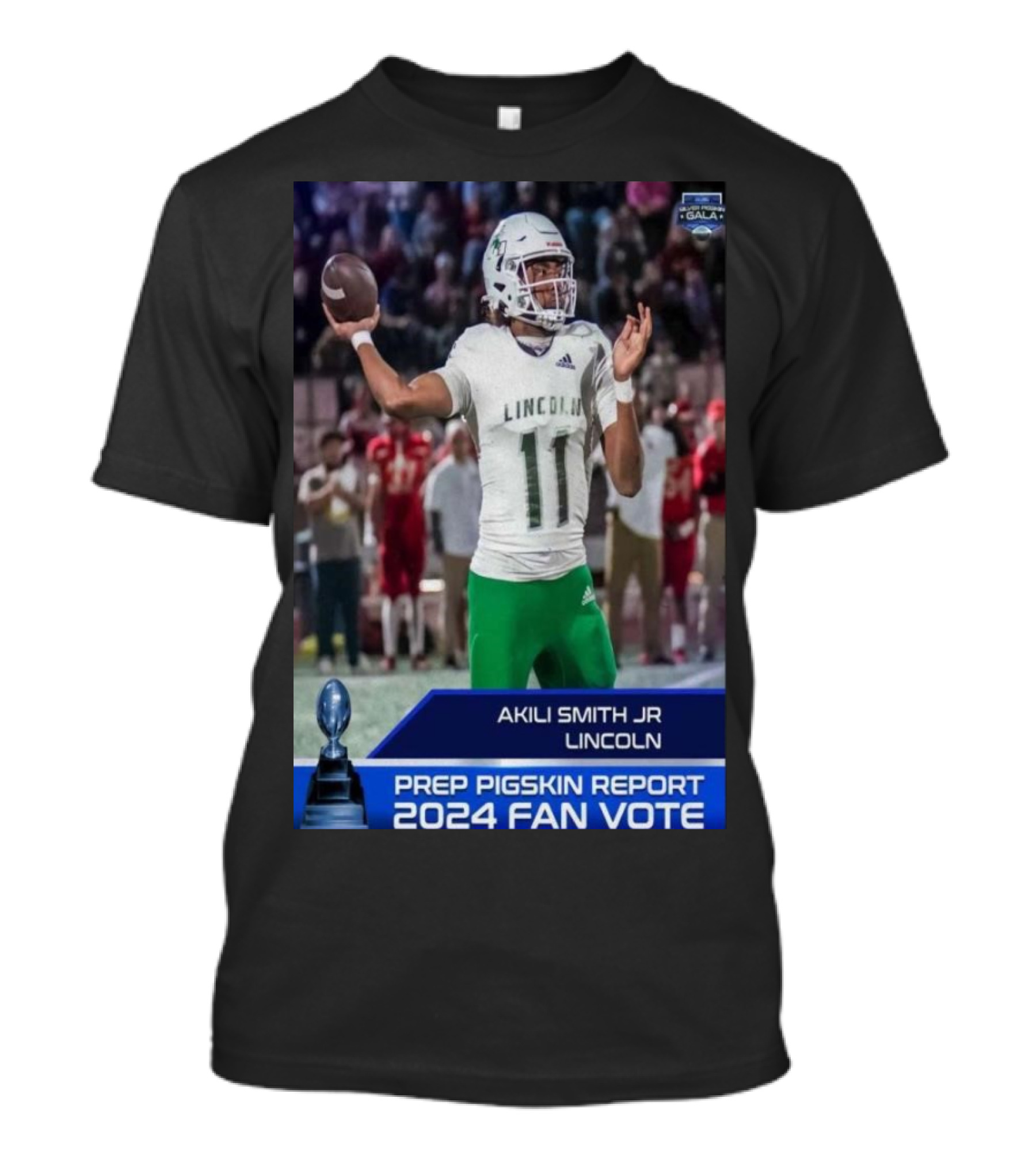 Akili Smith JR Lincoln Prep Pigskin Report 2024 Fan Vote T-Shirt
