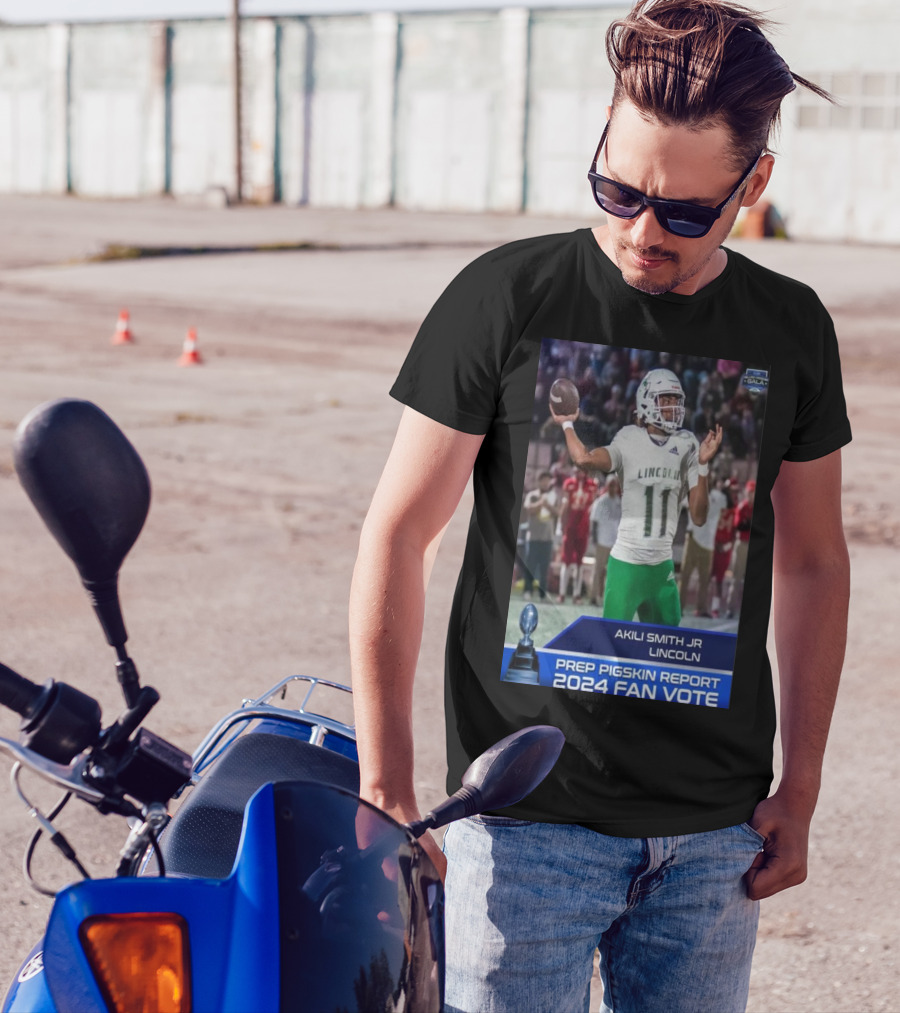 Akili Smith JR Lincoln Prep Pigskin Report 2024 Fan Vote T-Shirt