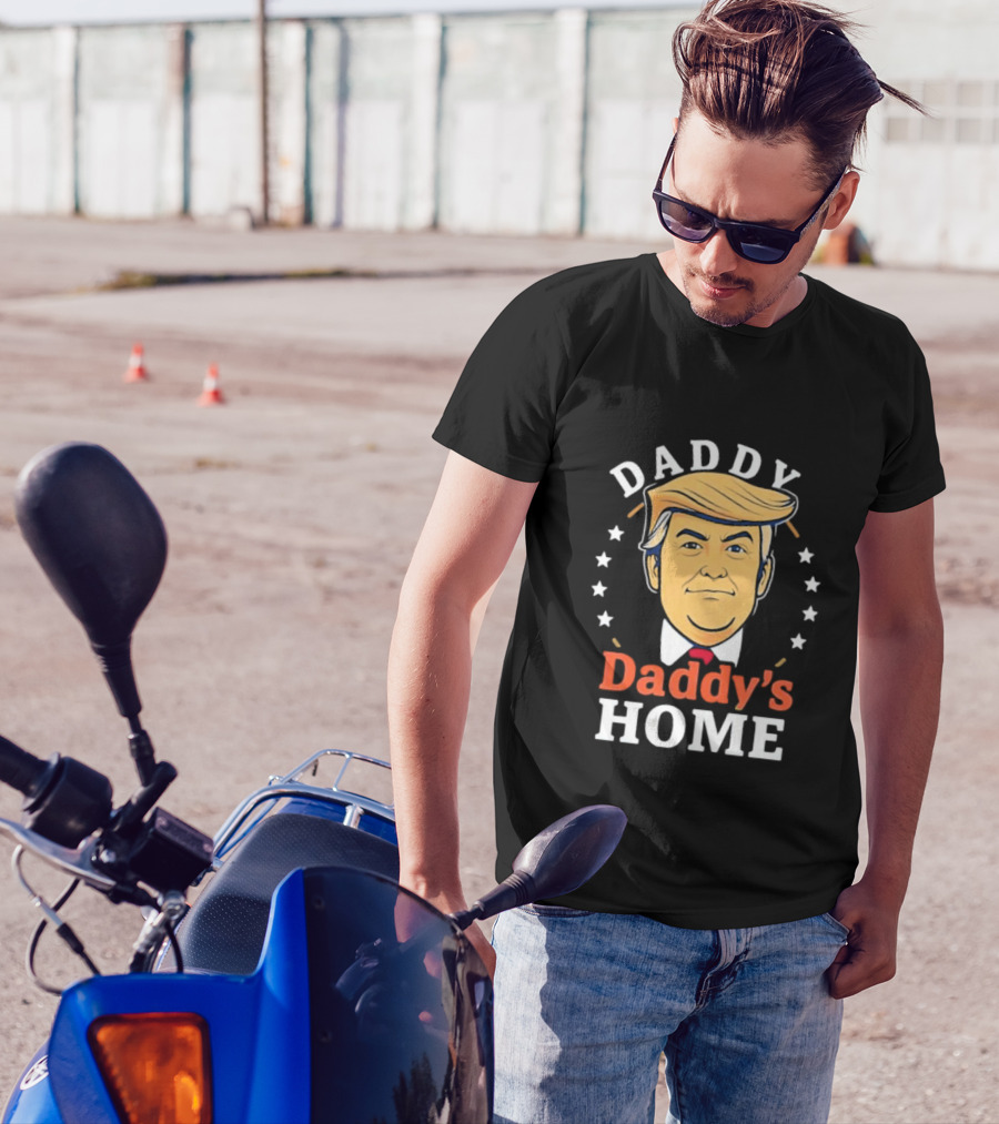 Daddy Daddy's Home Trump T-Shirt