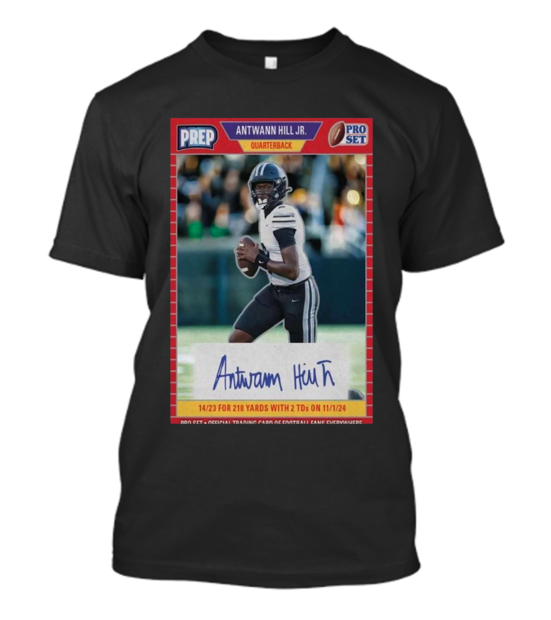 Prep Stars Pro Set Antwann Hill Jr. Quarterback Trading Card Nov 1 2024 Football Fans Everywhere T-Shirt