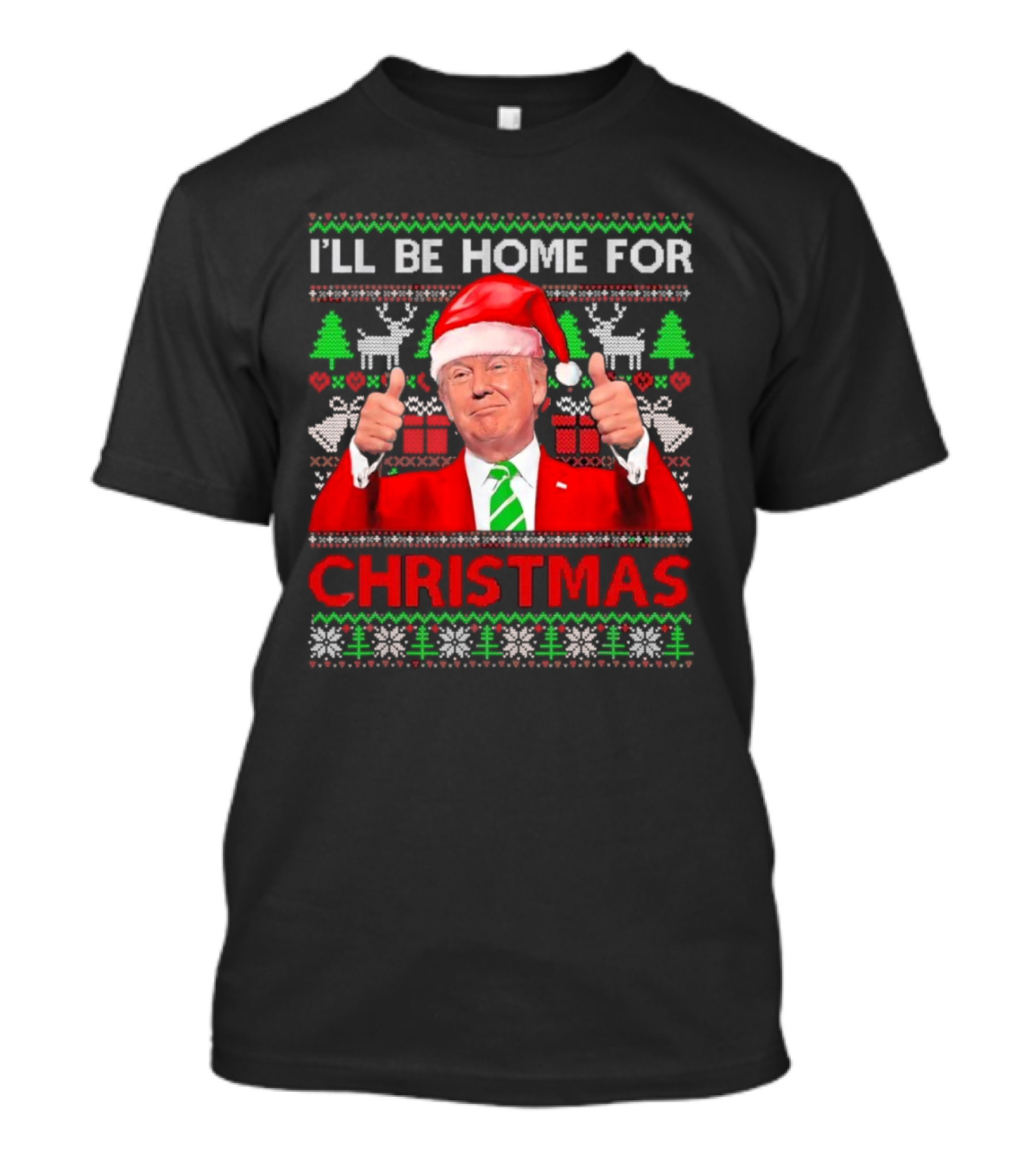 I'LL BE HOME FOR CHRISTMAS Santa Trump Xmas Pajama Funny T-Shirt