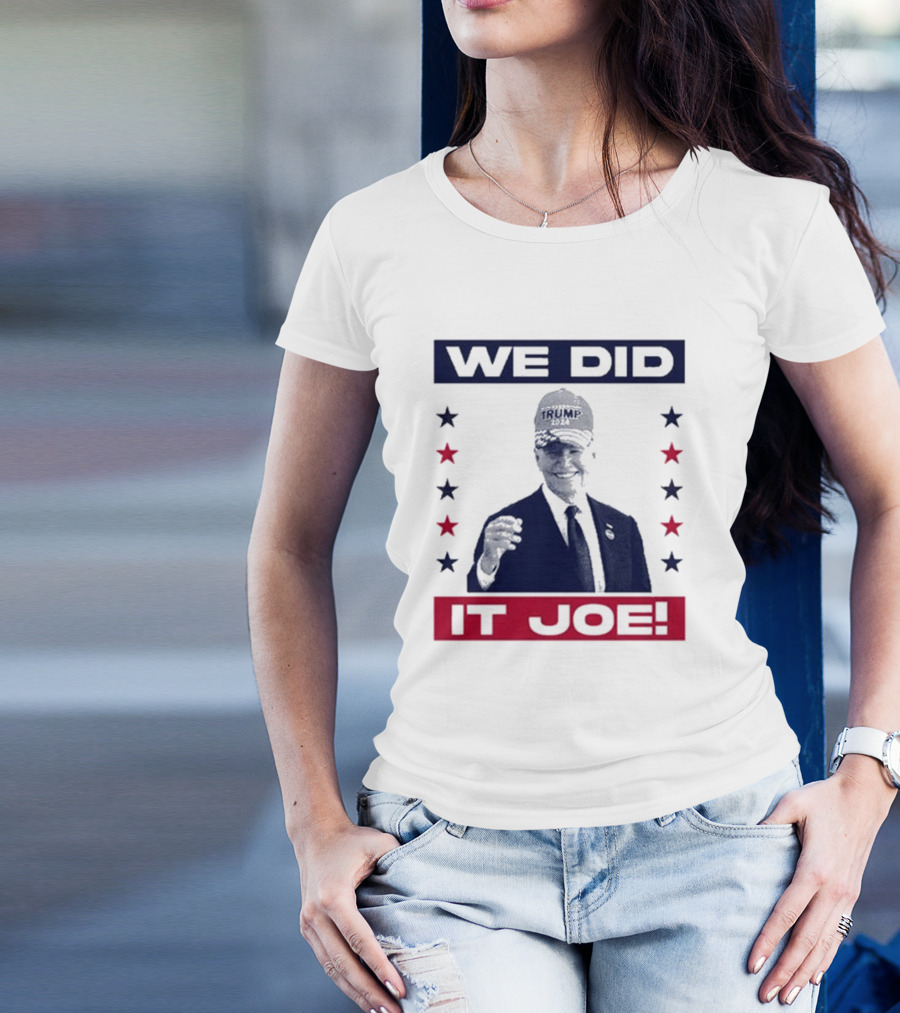 Old Row We Did It Joe Trump 2024 Hat Stars T-Shirt