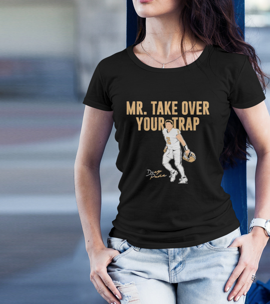 Mr. Take Over Your Trap Diego Pavia Football Player T-Shirt