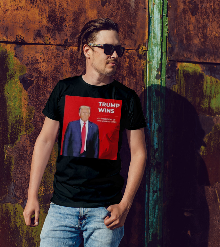 Trump Wins 47th President Of The United States T-Shirt