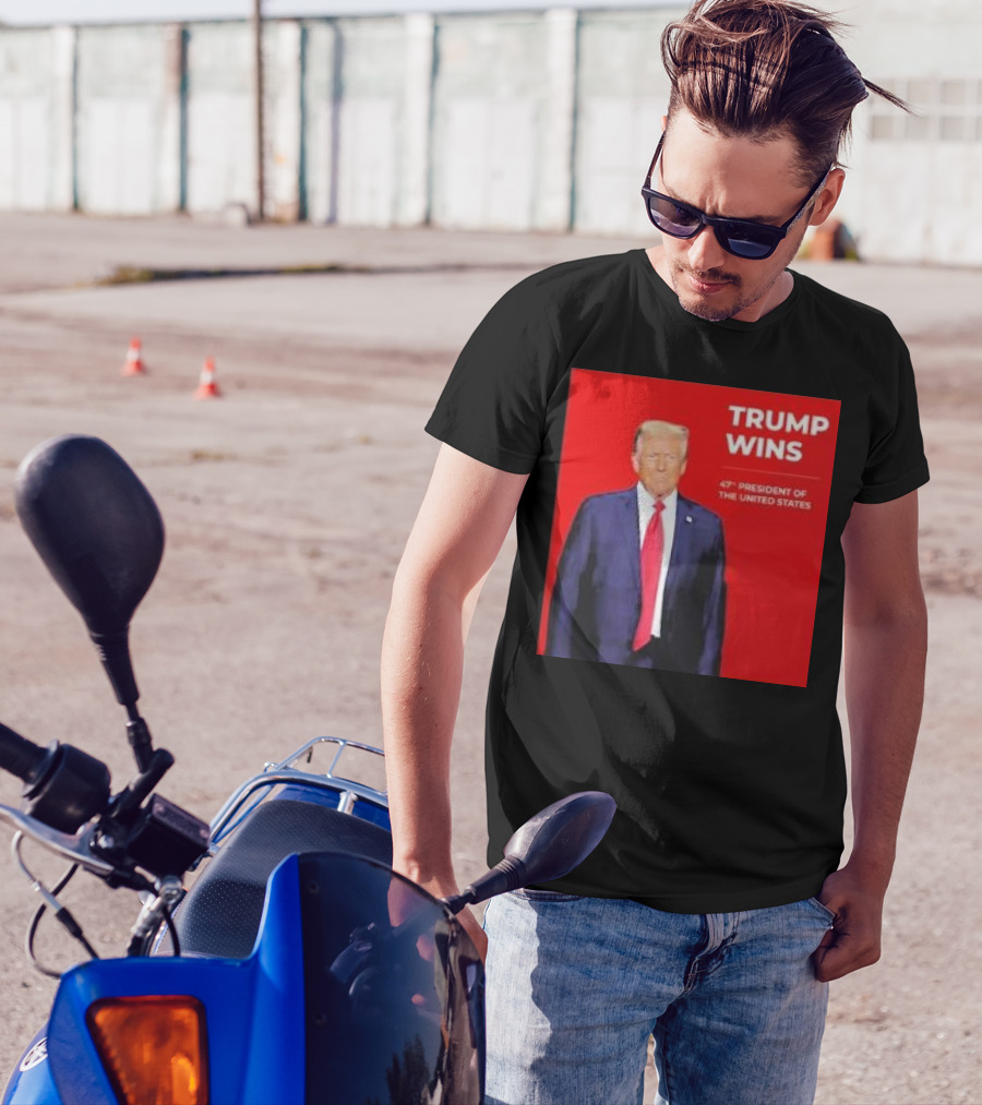 Trump Wins 47th President Of The United States T-Shirt