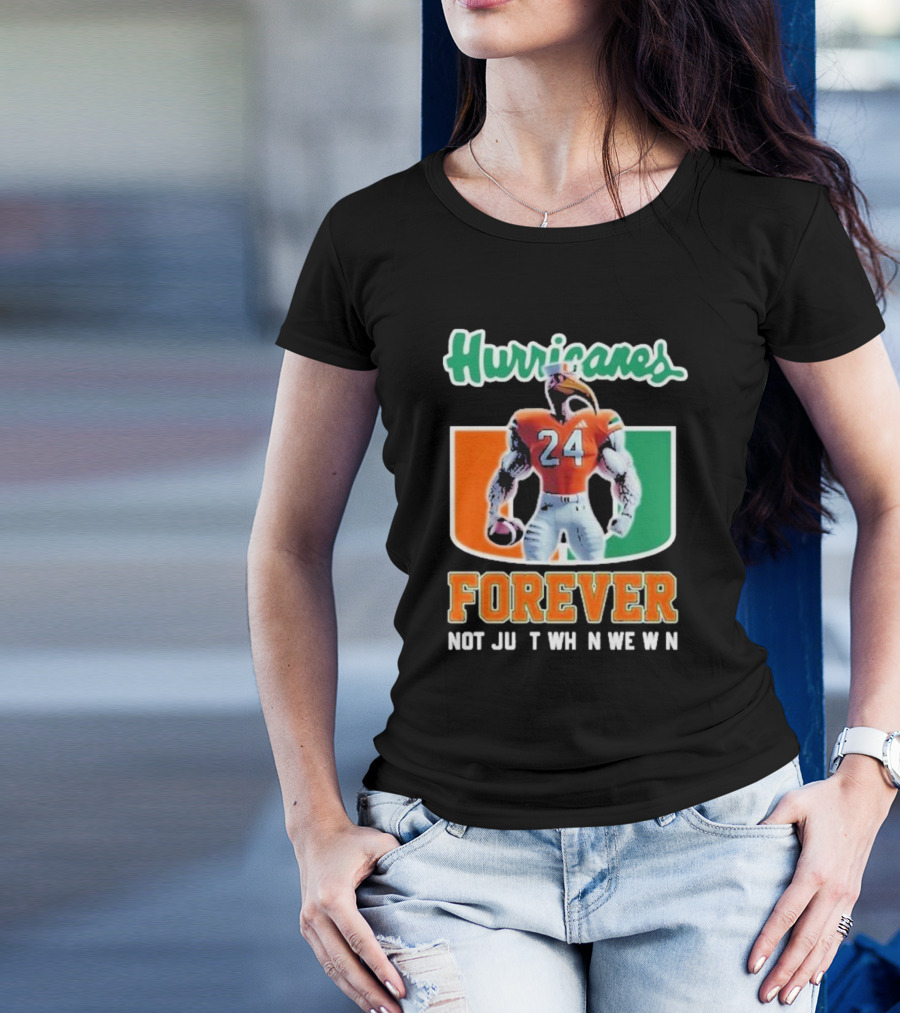 Hurricanes Forever Not Just When We Win Number 24 Football Player Miami T-Shirt
