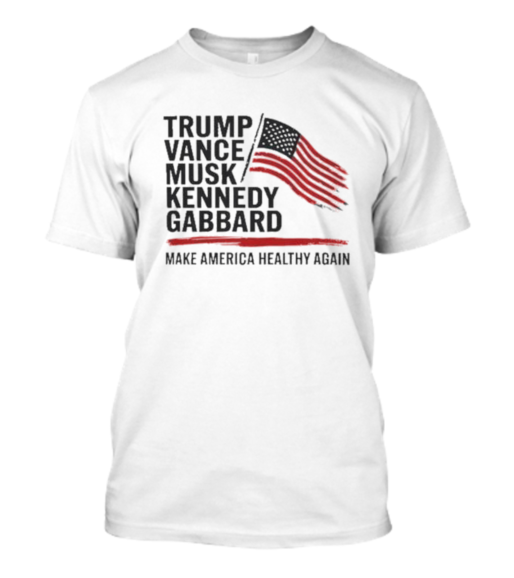 Team Trump Vance Musk Kennedy Gabbard Make America Healthy Again USA Flag T-Shirt