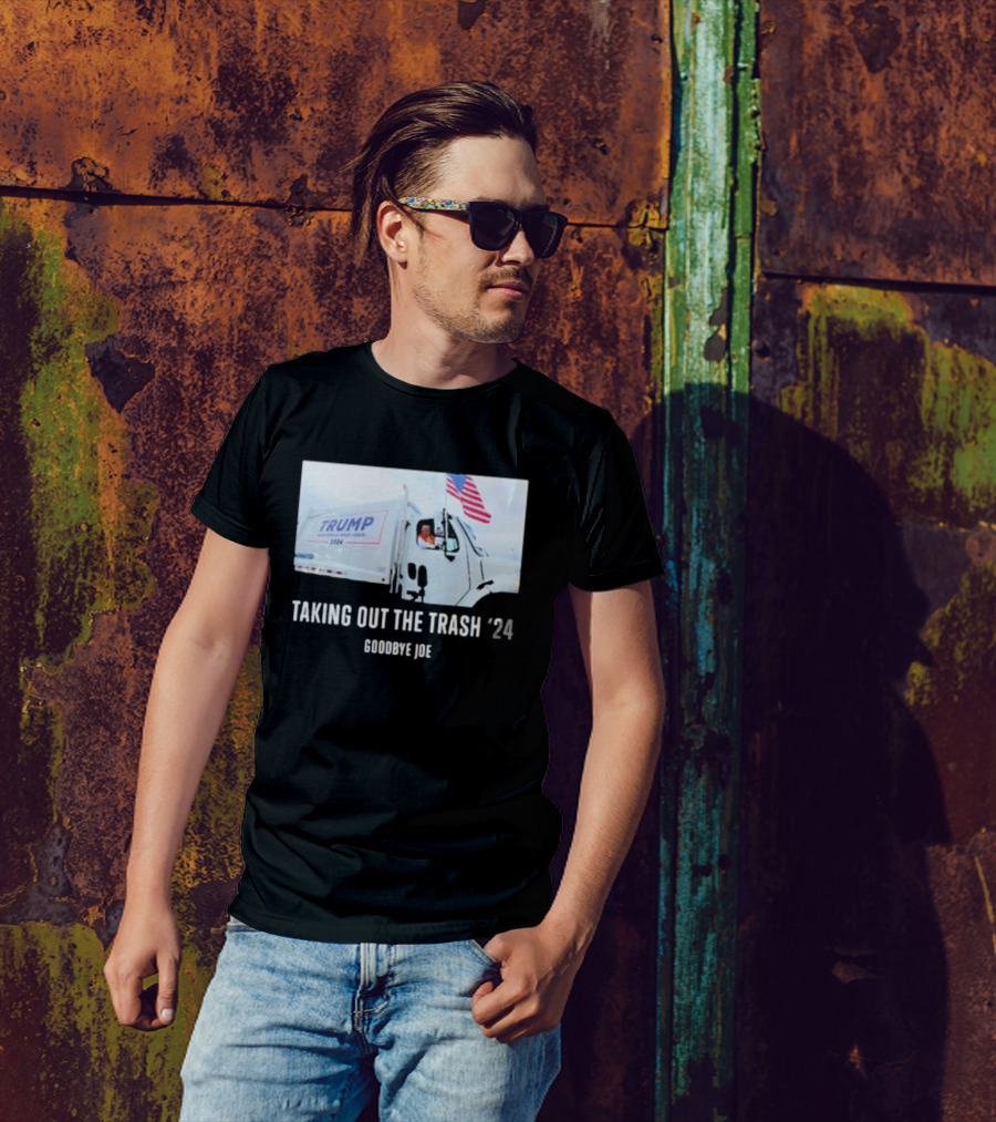 Taking Out The Trash '24 Trump Goodbye Joe T-Shirt