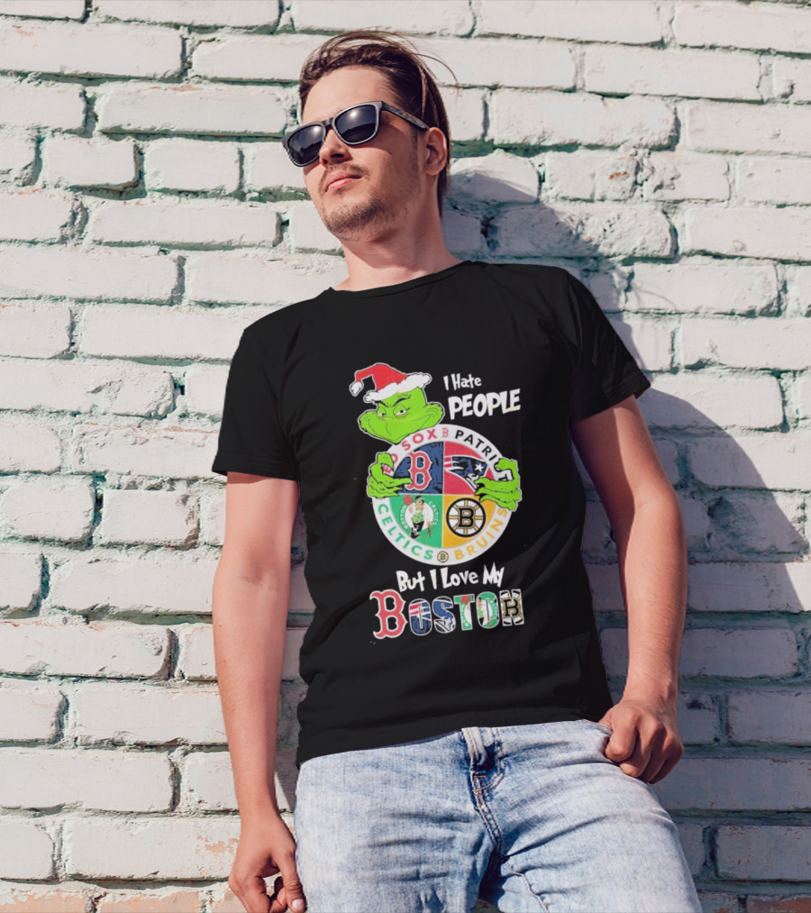 I Hate People But I Love My Boston Red Sox Patriots Celtics Bruins Team T-Shirt