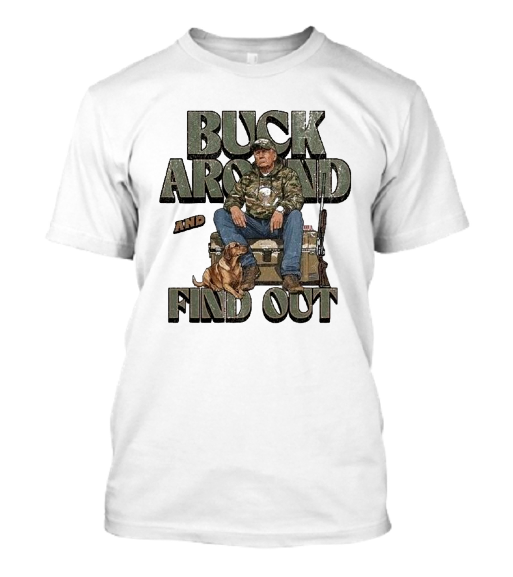 Buck Around And Find Out Camo Hunting Outdoorsy Republican Fishing Trump T-Shirt