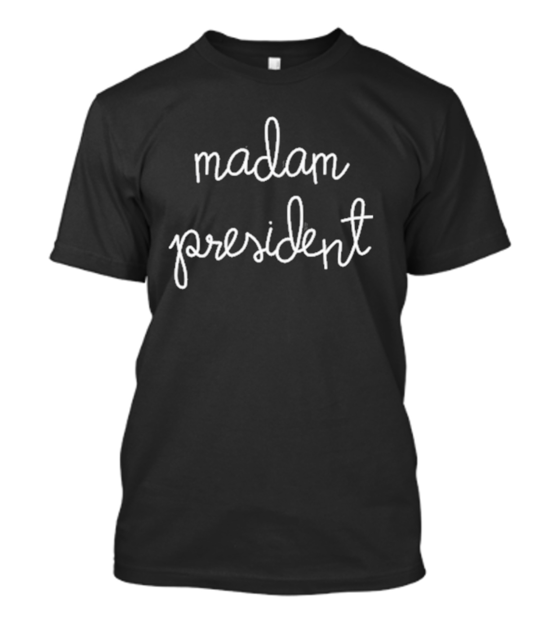 Madam President Sharon Stone Wearing Madam President T-Shirt