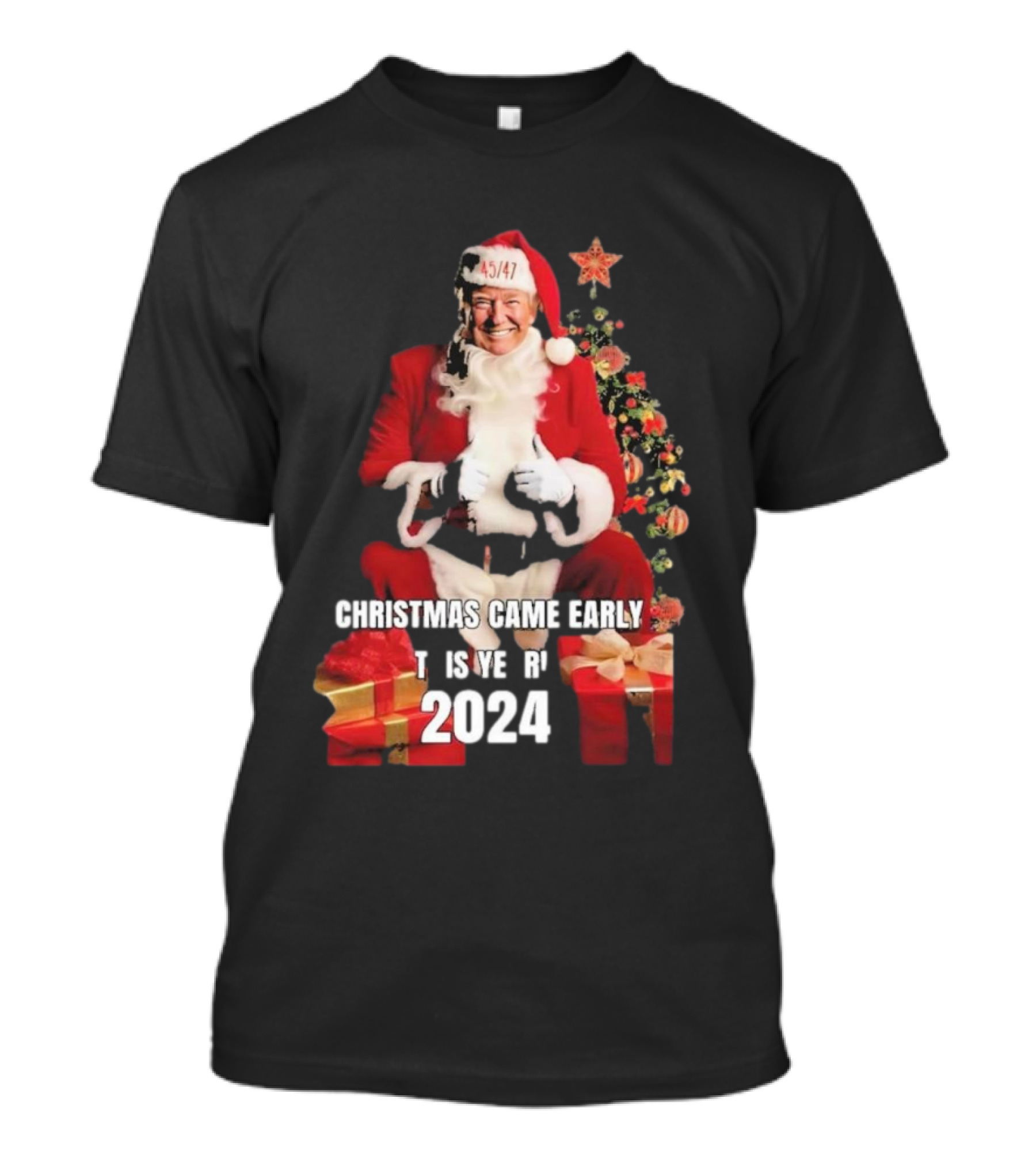 Christmas Came Early Donald Trump 45 47 Santa T-Shirt