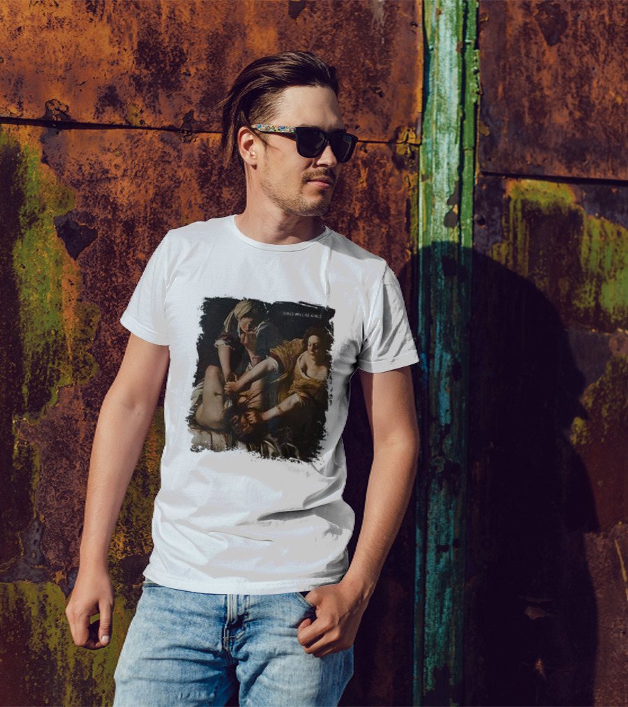 Judith Beheading Holofernes Girls Will Be Girls T-Shirt