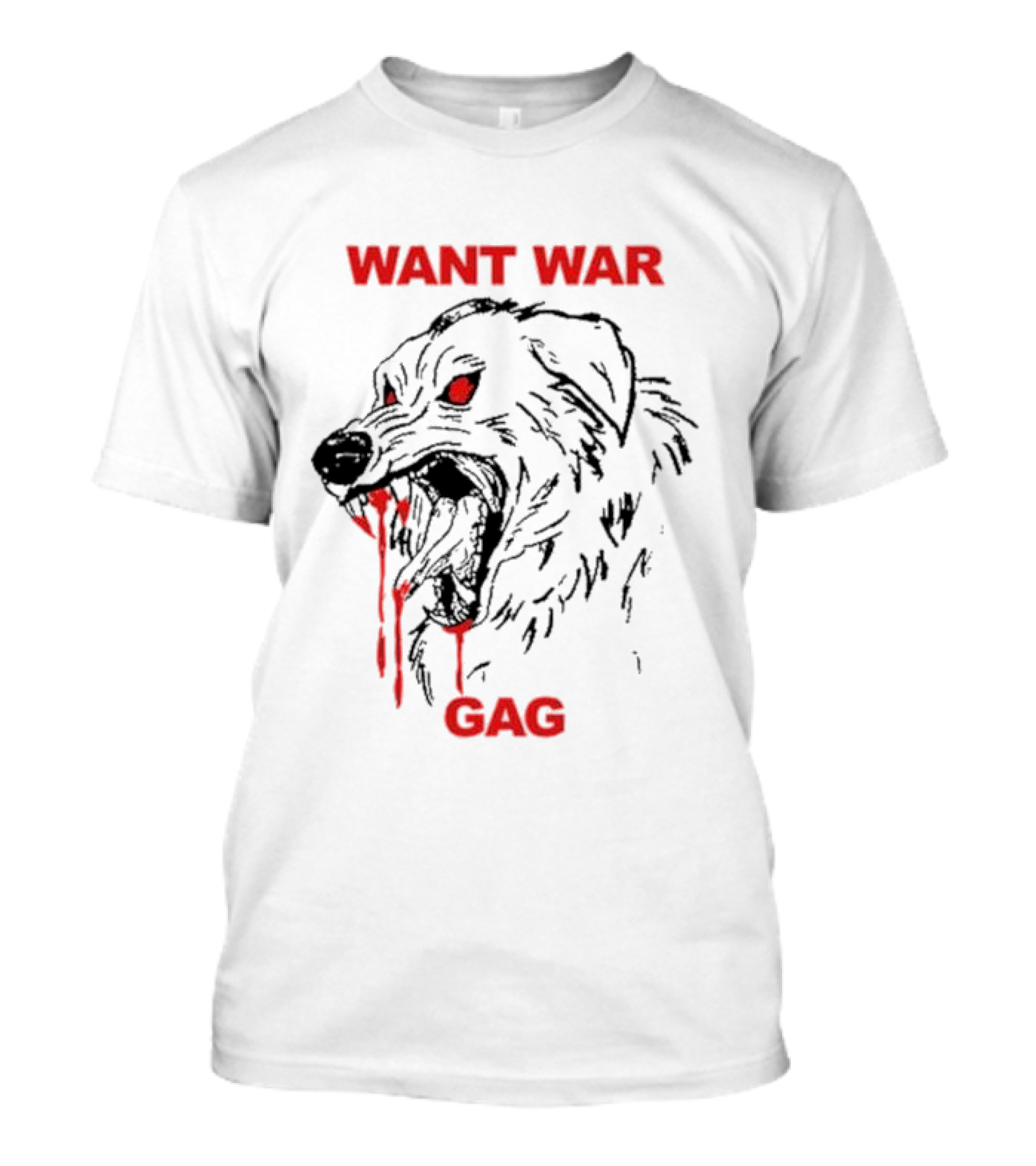 Want War Gag Bloody Dog Face T-Shirt