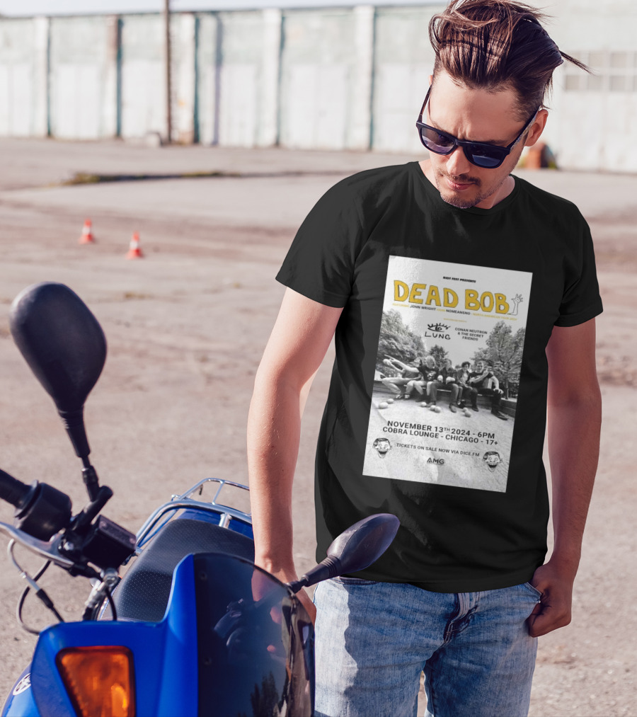 Dead Bob Featuring John Wright Nomeansno Lung Cobra Lounge Chicago November 13 2024 Tour Conan Neutron And The Secret Friends Riot Fest Presents T-Shirt