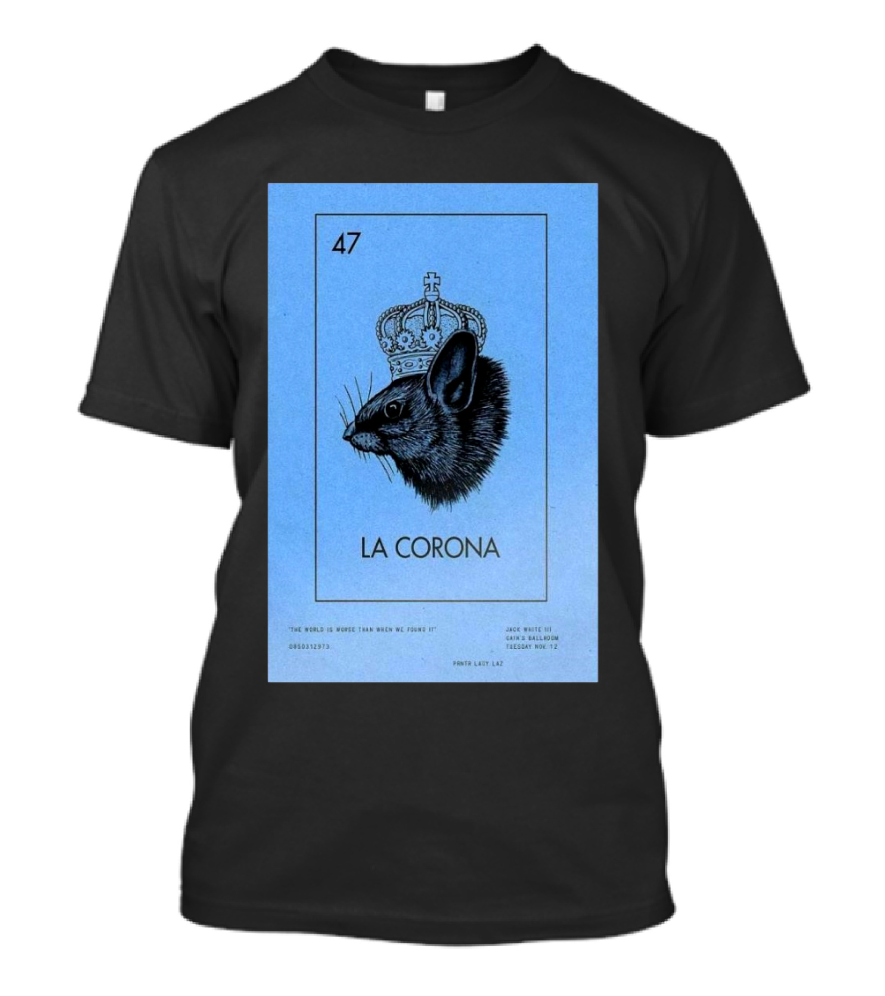 Jack White La Corona 47 The World Is Worse Lasy Lazy Lazy 2024 Concert Tour Tulsa T-Shirt