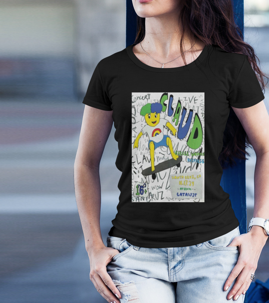 Claud Concert Santa Cruz CA November 17 2024 Catalyst Venue Skater T-Shirt