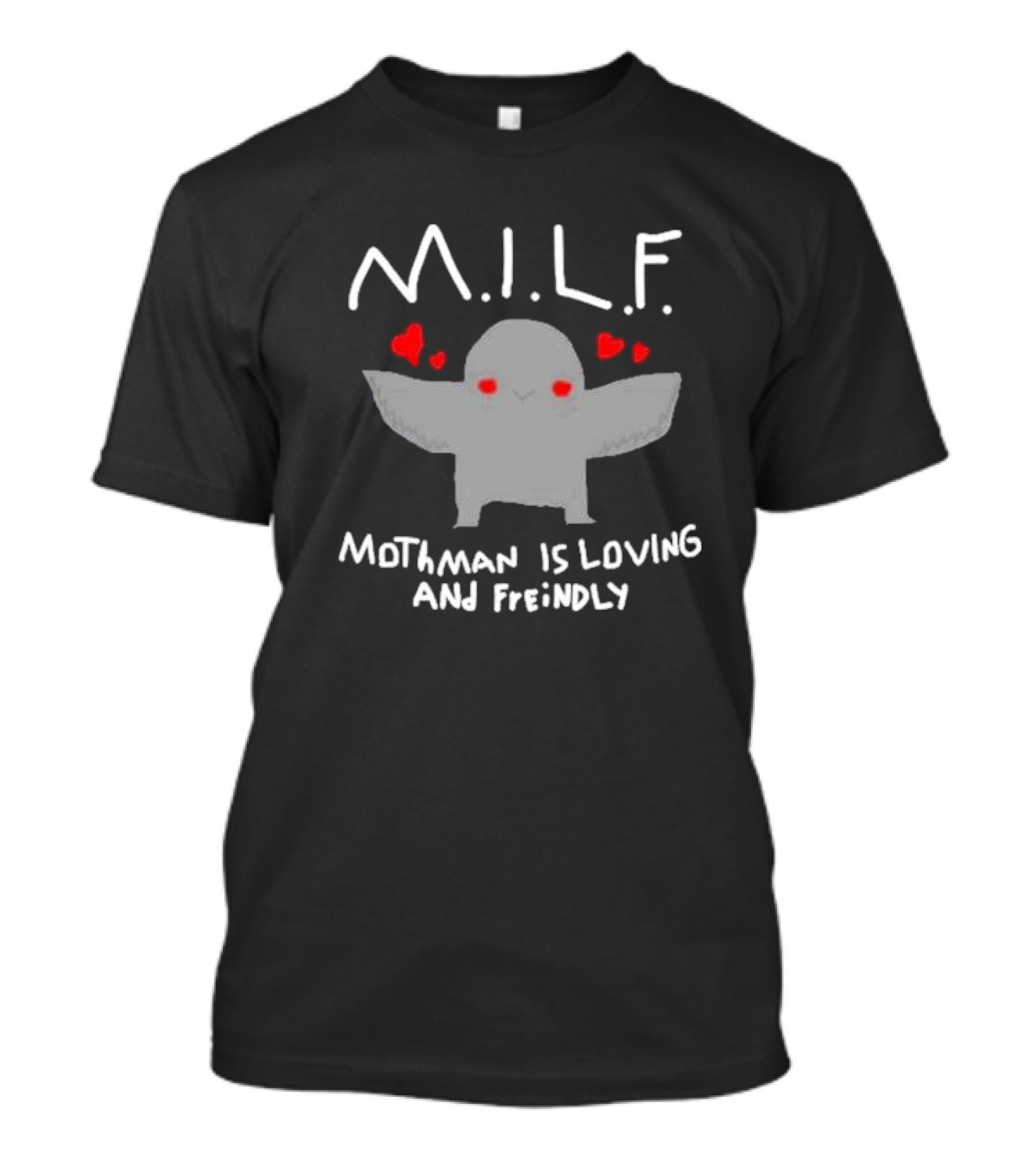 M.I.L.F. Mothman Is Loving And Friendly With Hearts T-Shirt