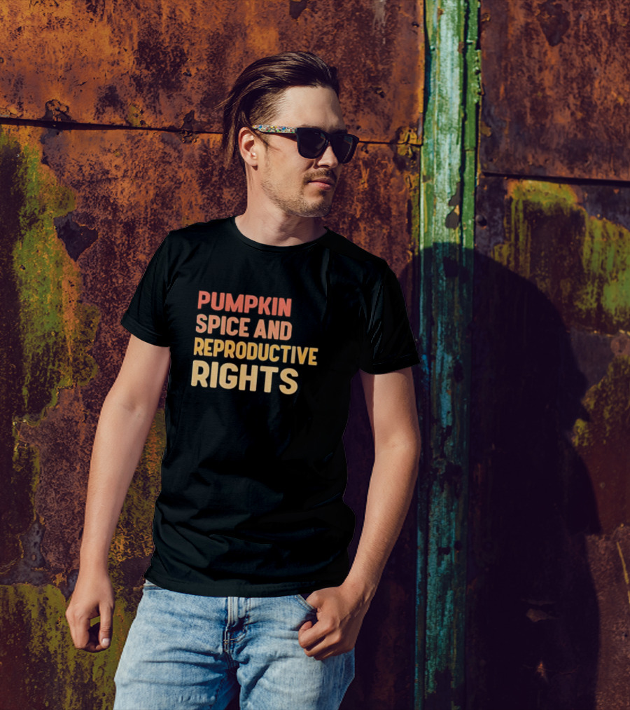 Pumpkin Spice And Reproductive Rights Awareness T-Shirt