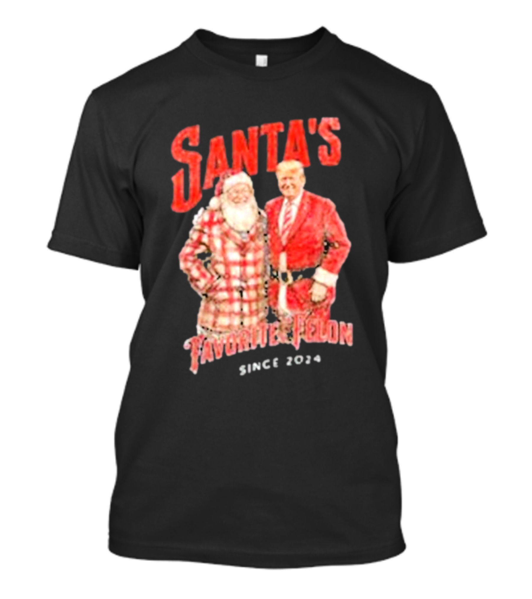 Santa's Favorite Felon Since 2024 Holiday Humor T-Shirt