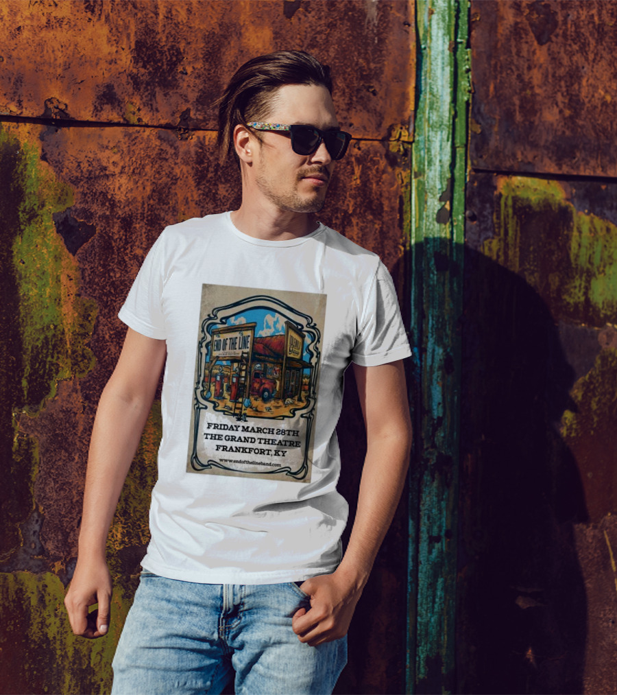 End Of The Line Band Live At The Grand Theatre Frankfort KY March 28th T-Shirt