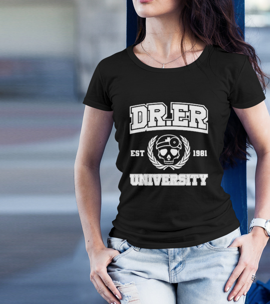 DR. ER University Est 1981 Skull With Medical Laurel Emblem T-Shirt