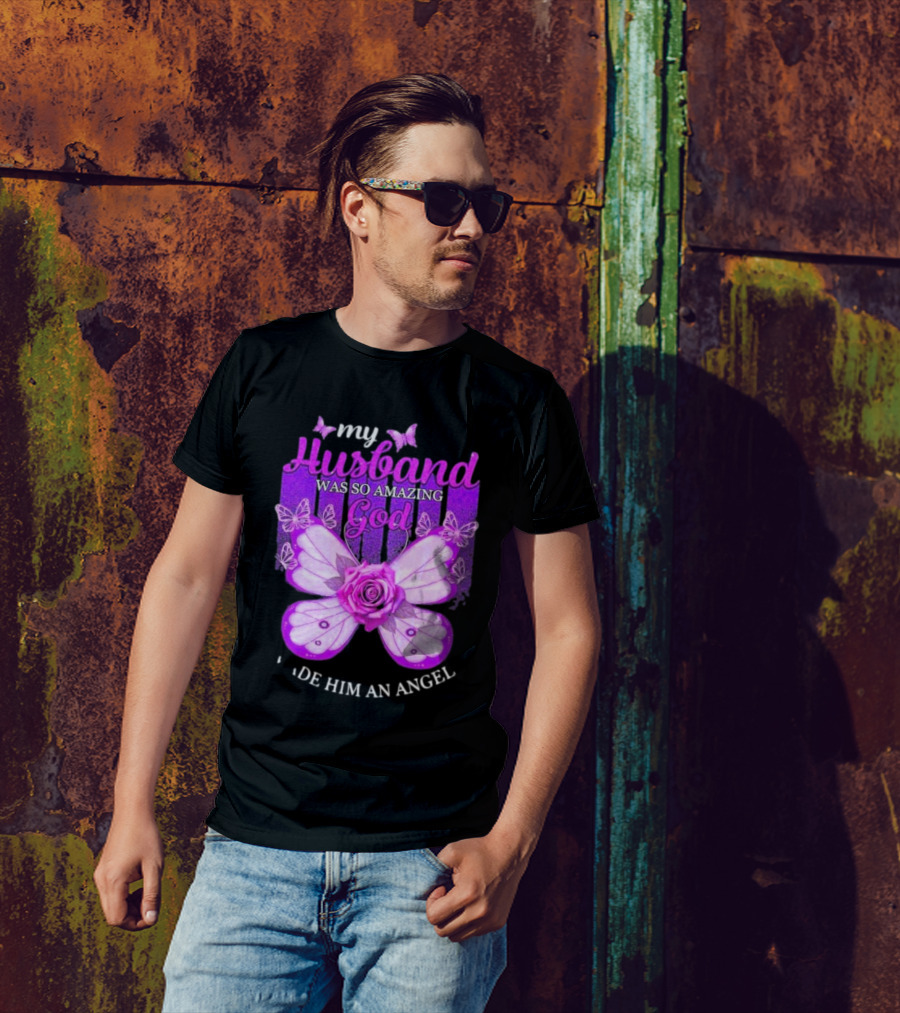 My Husband Was So Amazing God Made Him An Angel 2D Butterfly Rose T-Shirt