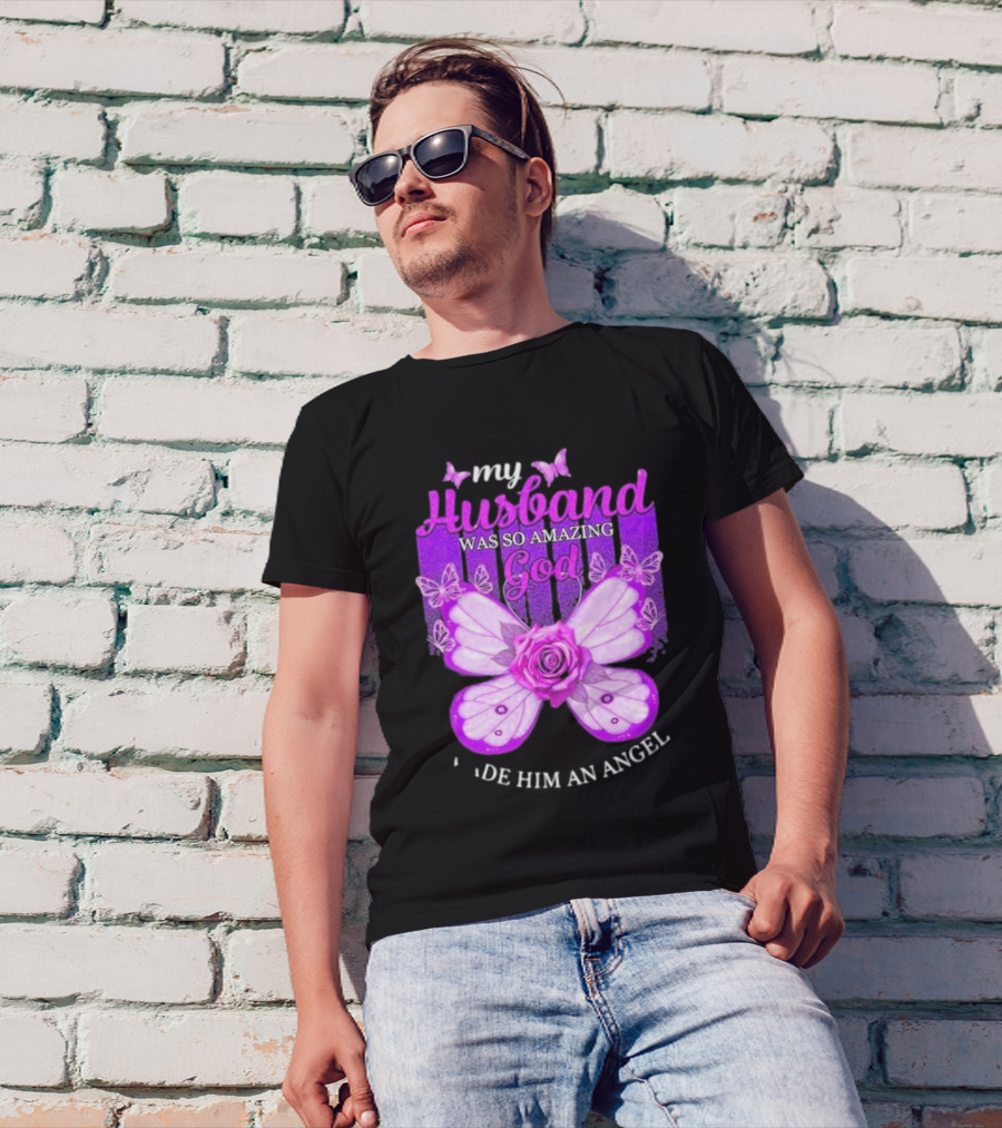 My Husband Was So Amazing God Made Him An Angel 2D Butterfly Rose T-Shirt