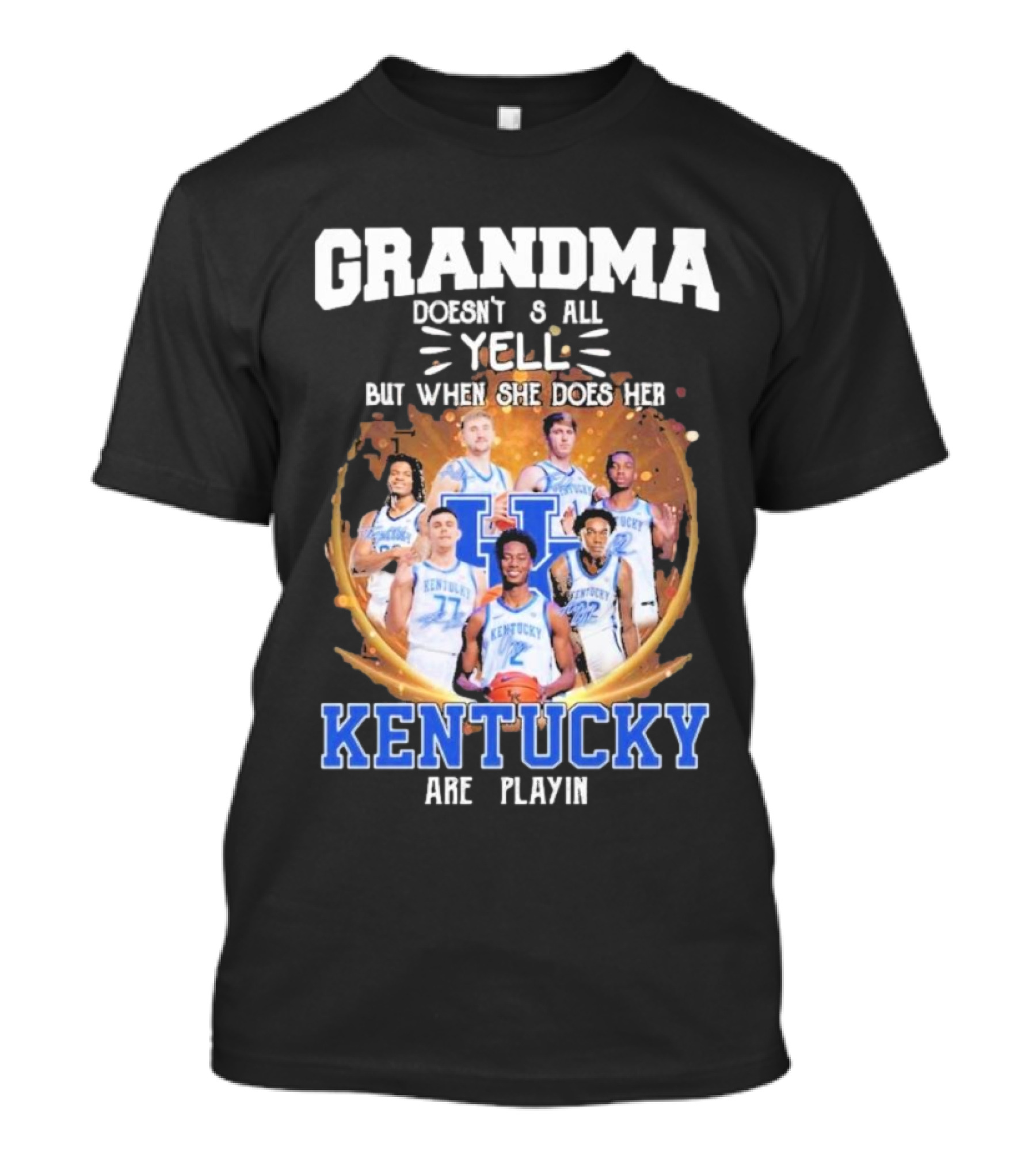 Grandma Doesn't Yell But When She Does Her Kentucky Wildcats Are Playin T-Shirt