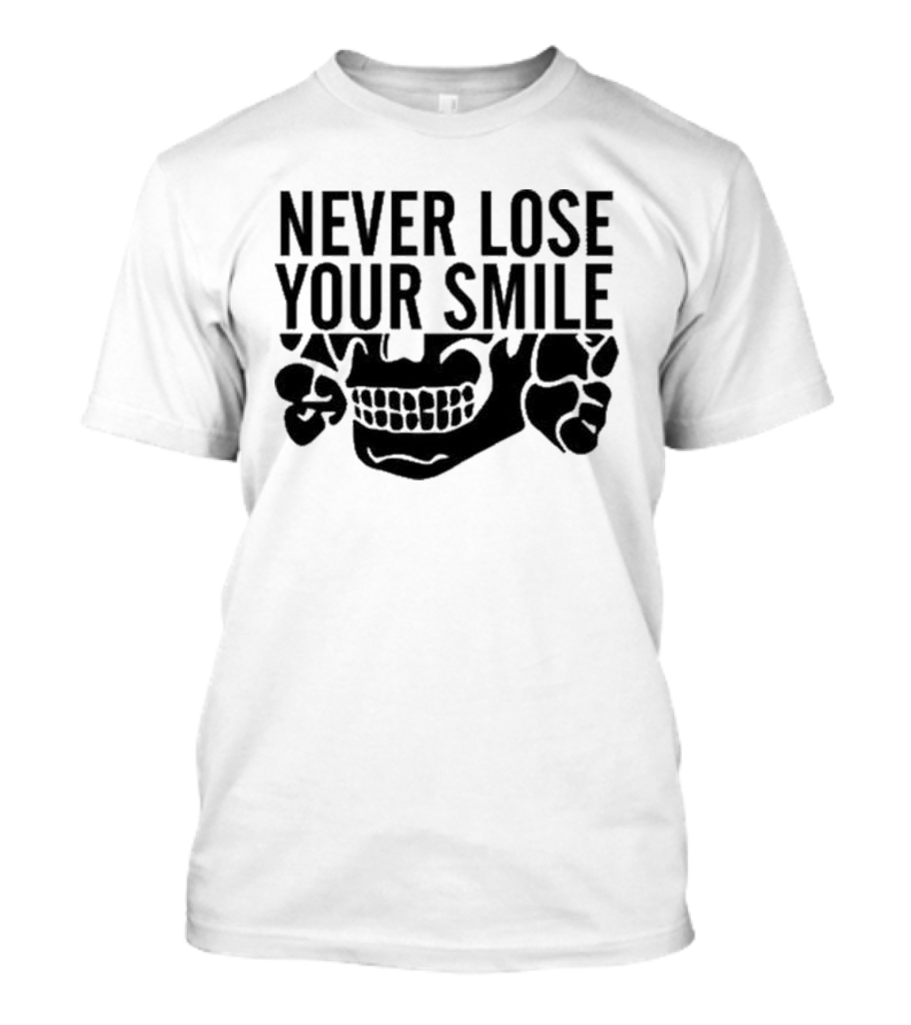 Never Lose Your Smile Skull Fists T-Shirt