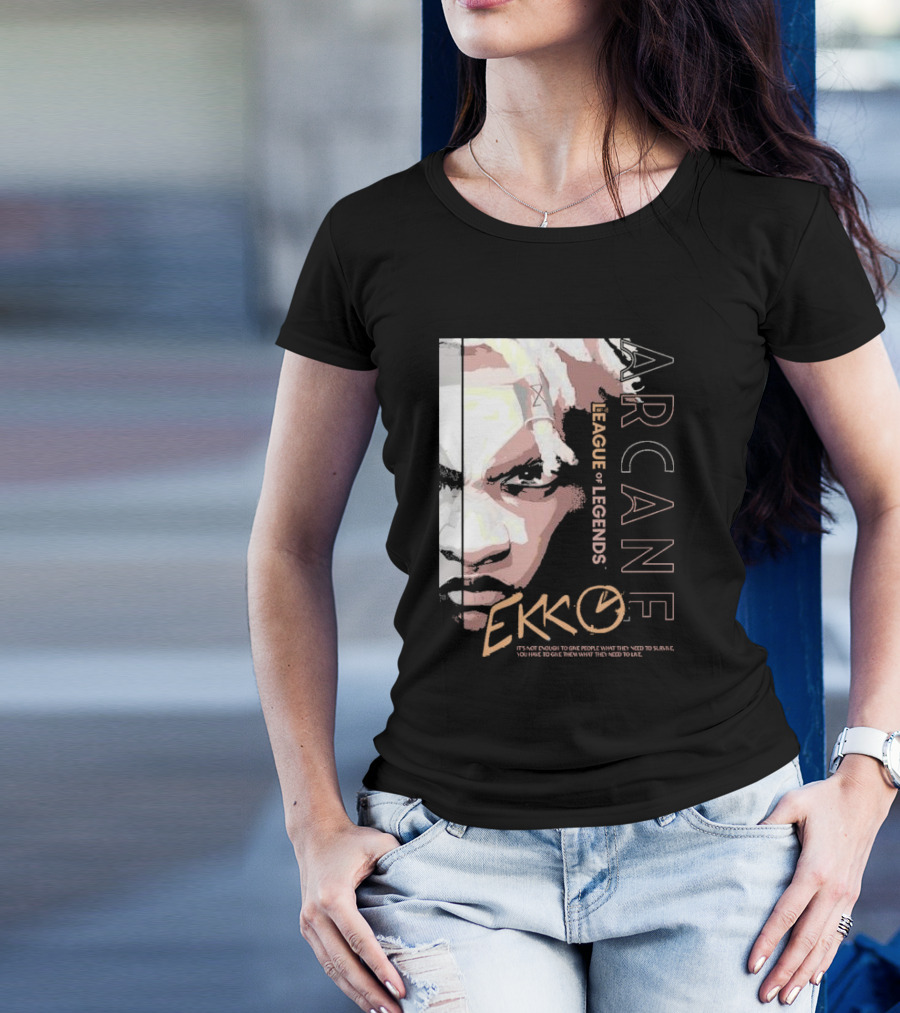 League Of Legends Arcane Ekko Brown It's Not Enough To Give People What They Need To Survive You Have To Give Them What They Need To Live T-Shirt