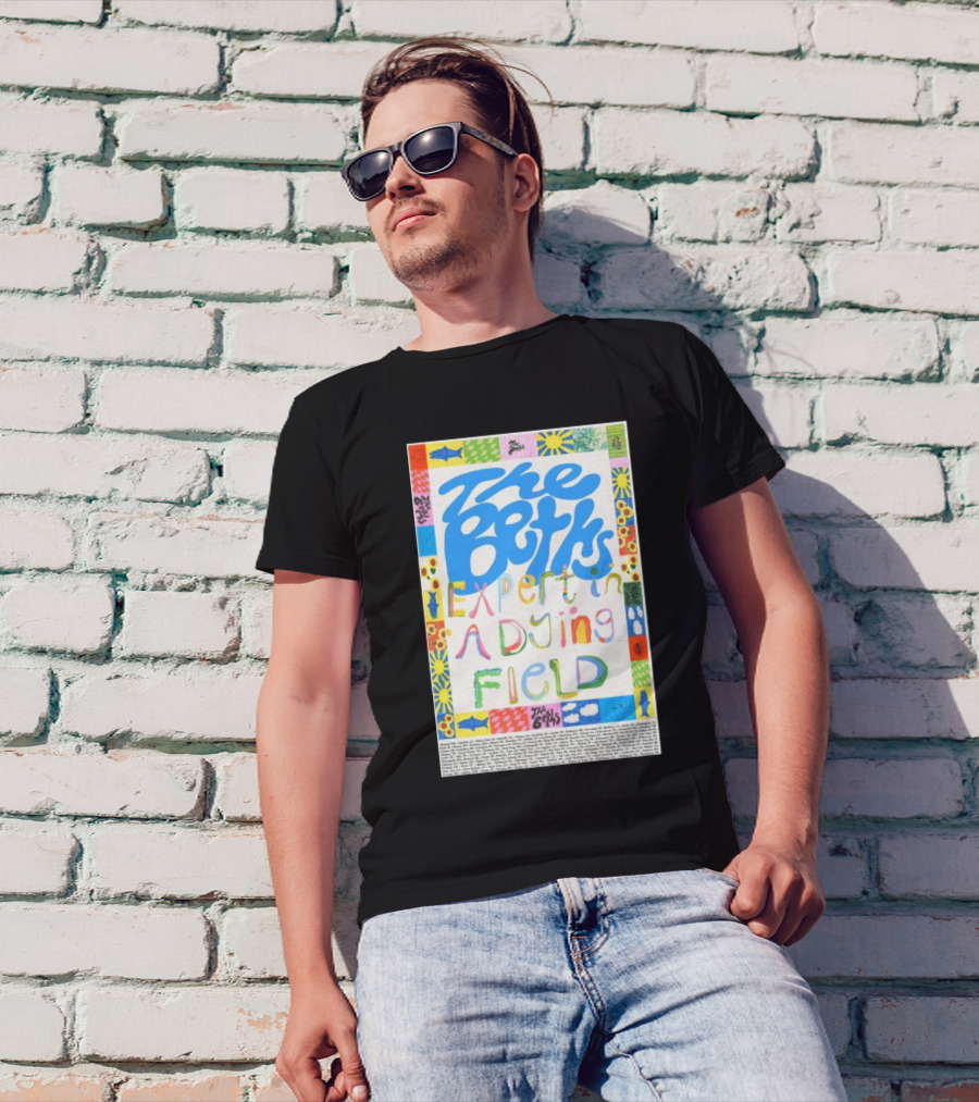 The Beths Expert In A Dying Field Colorful Lettering T-Shirt