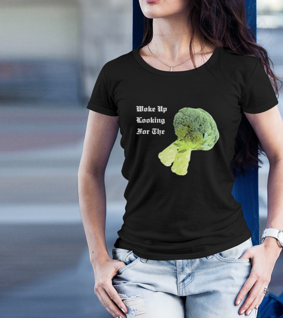 Woke Up Looking For The Broccoli T-Shirt