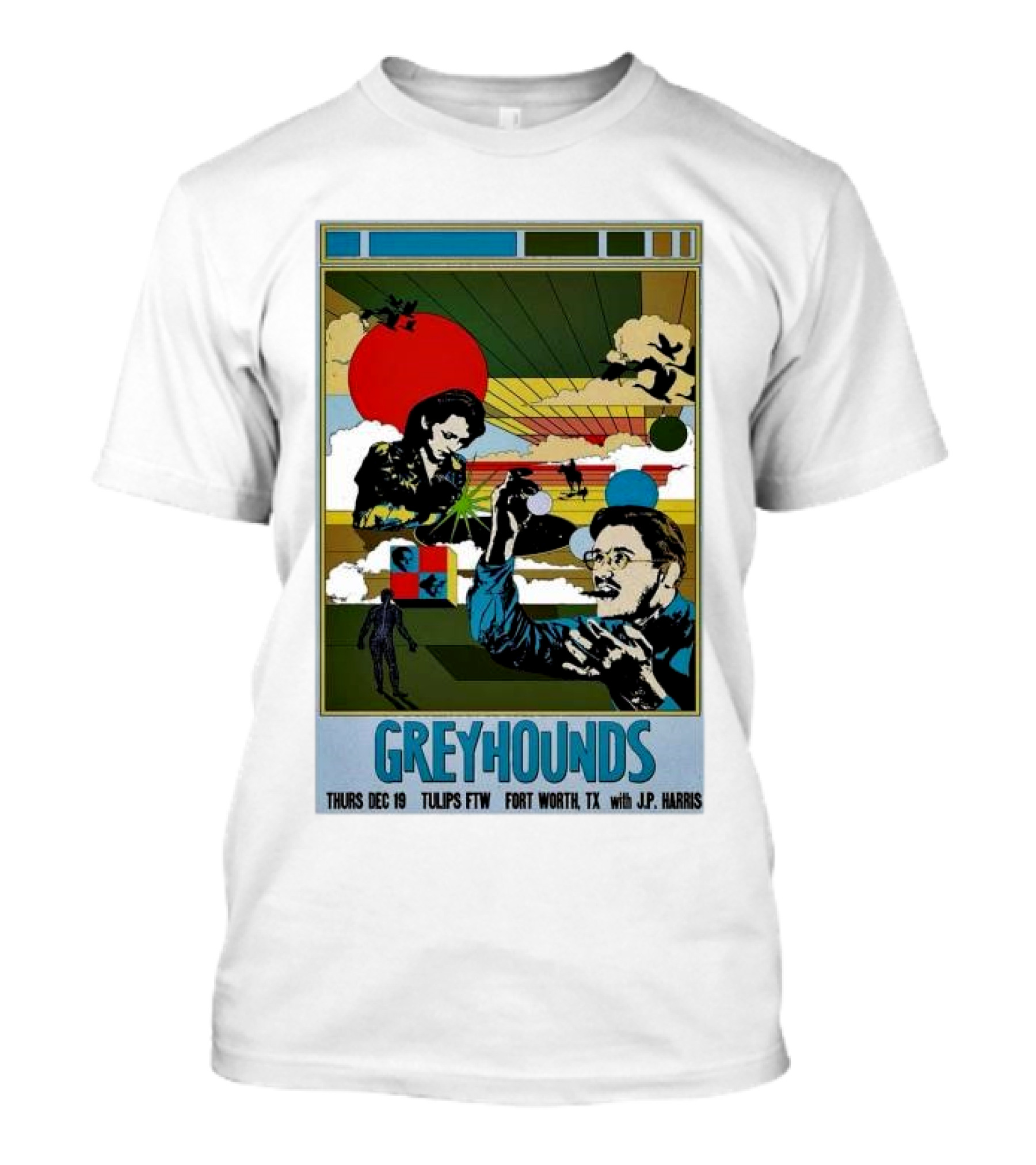 Greyhounds Tulips FTW Thurs Dec 19 Fort Worth TX With J.P. Harris T-Shirt