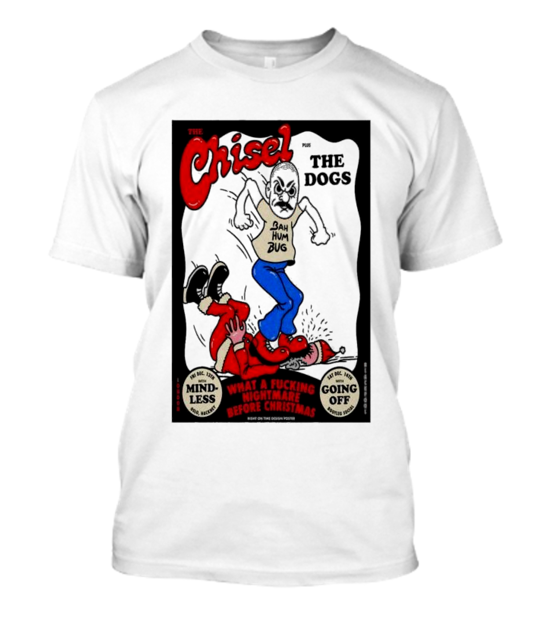 The Chisel Plus The Dogs Bah Humbug Nightmare Before Christmas Bootleg Social Blackpool Dec 14 T-Shirt