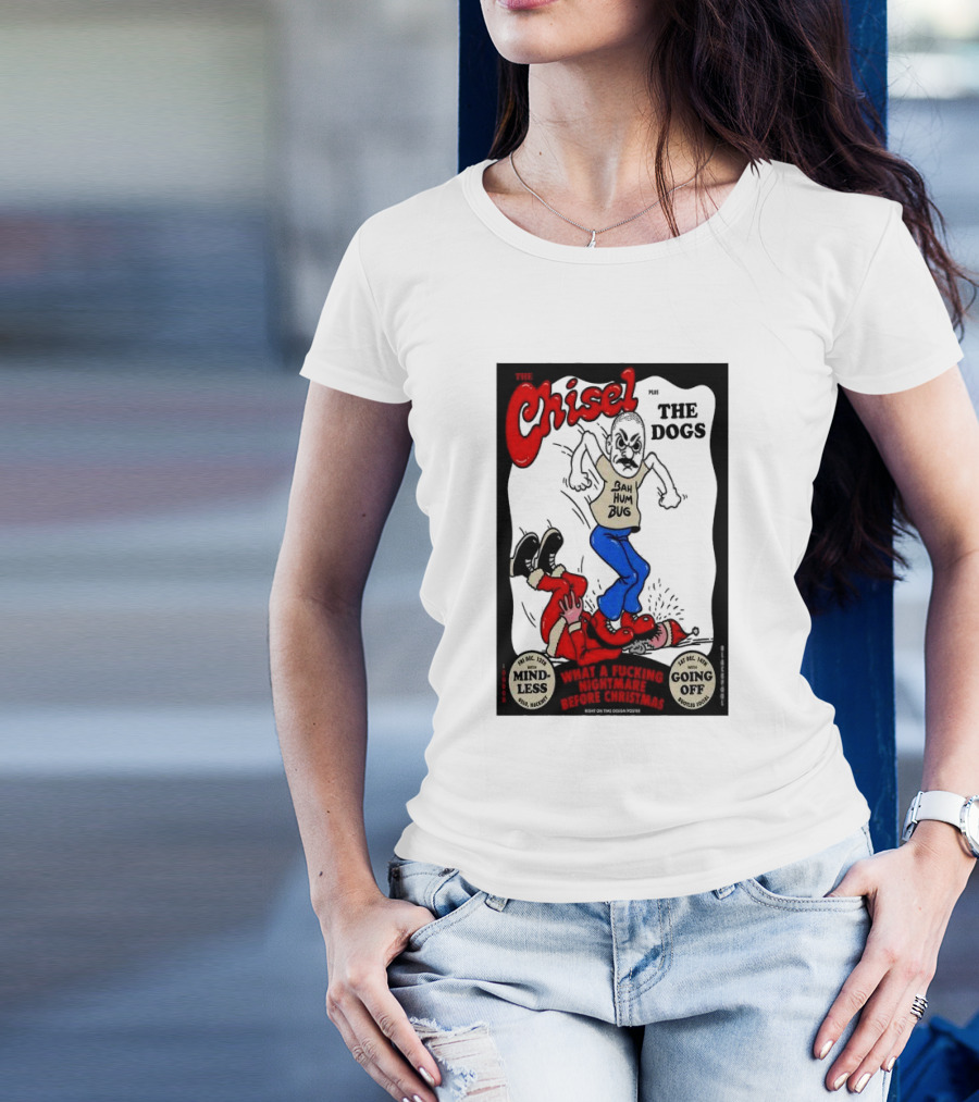 The Chisel Plus The Dogs Bah Humbug Nightmare Before Christmas Bootleg Social Blackpool Dec 14 T-Shirt