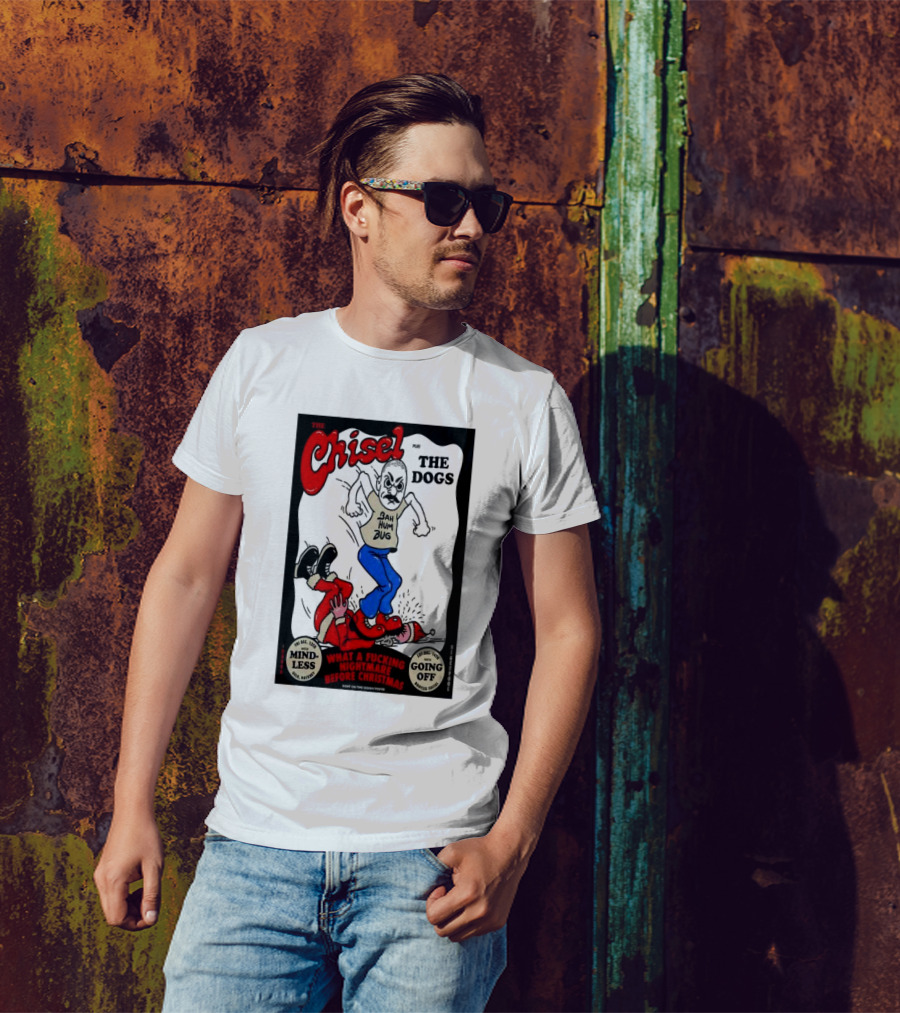 The Chisel Plus The Dogs Bah Humbug Nightmare Before Christmas Bootleg Social Blackpool Dec 14 T-Shirt