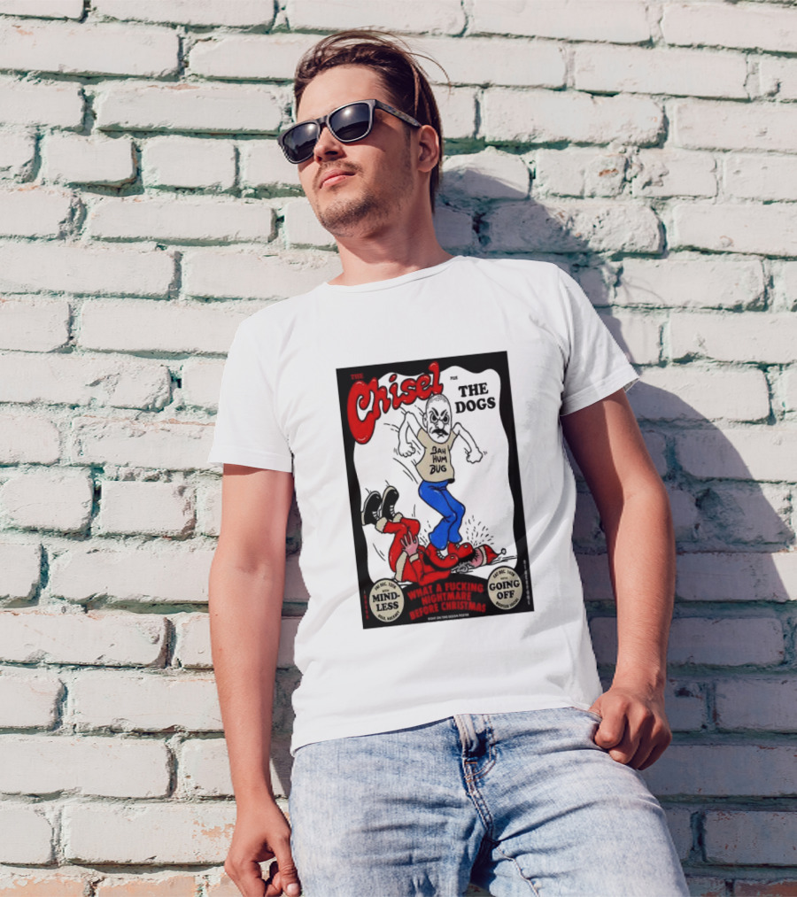 The Chisel Plus The Dogs Bah Humbug Nightmare Before Christmas Bootleg Social Blackpool Dec 14 T-Shirt