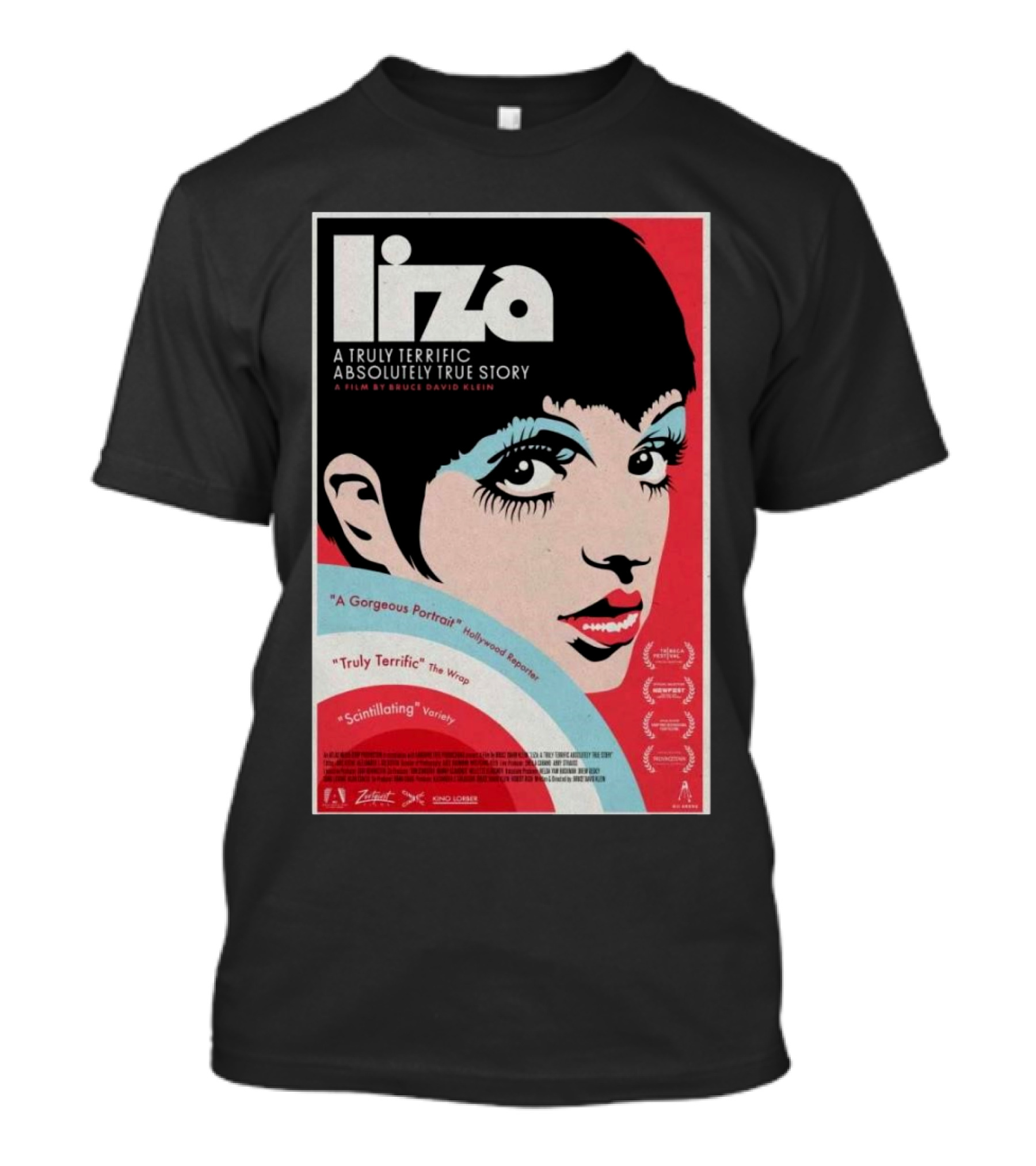 Liza A Truly Terrific Absolutely True Story 2024 A Gorgeous Portrait Scintillating Variety T-Shirt