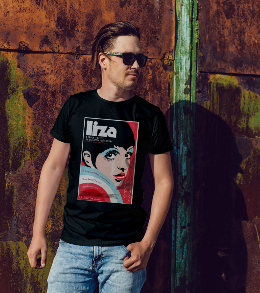 Liza A Truly Terrific Absolutely True Story 2024 A Gorgeous Portrait Scintillating Variety T-Shirt
