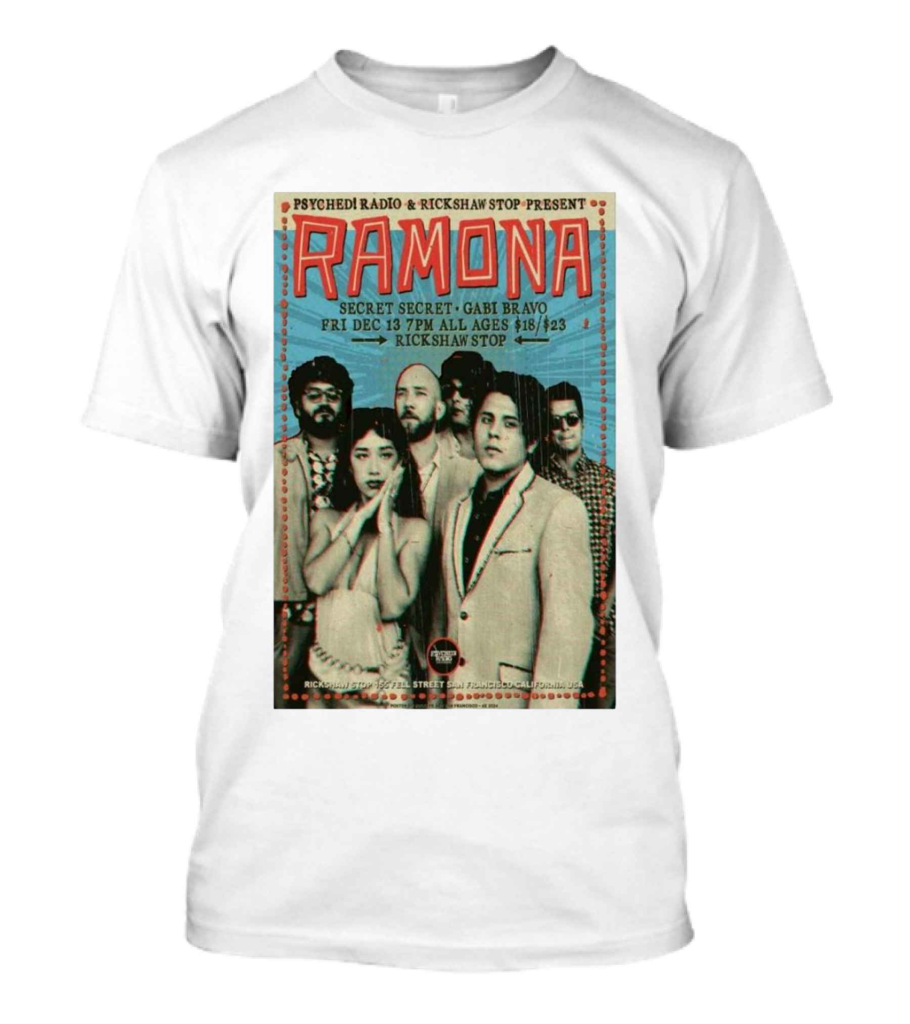 Psyched Radio And Rickshaw Stop Present Ramona Secret Secret Gabi Bravo Dec 13 2024 San Francisco T-Shirt