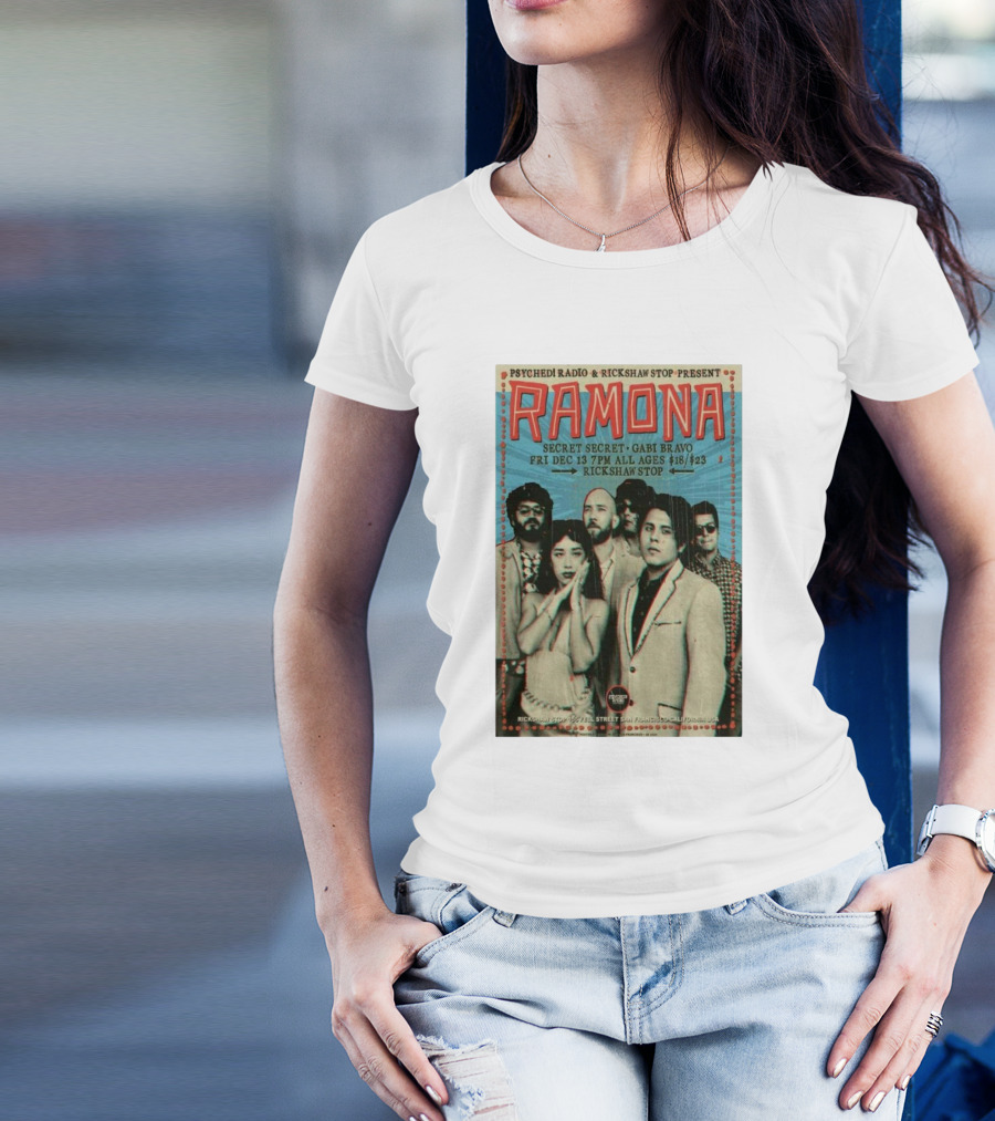 Psyched Radio And Rickshaw Stop Present Ramona Secret Secret Gabi Bravo Dec 13 2024 San Francisco T-Shirt