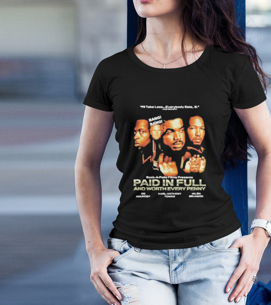OG Anunoby Karl-Anthony Towns Jalen Brunson Paid In Full And Worth Every Penny T-Shirt