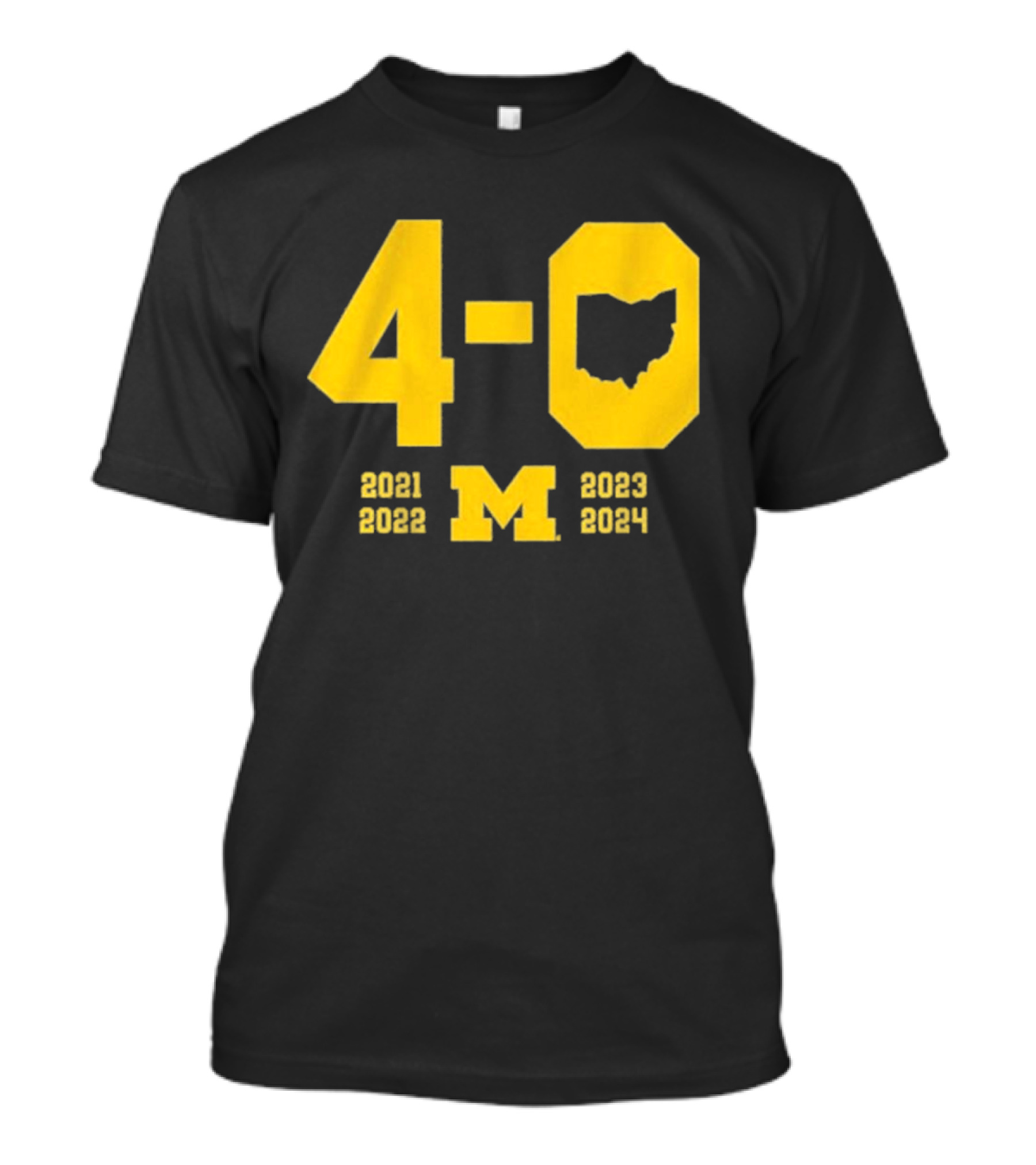 Michigan 4-0 Victory Over Ohio 2021-2024 Football M T-Shirt
