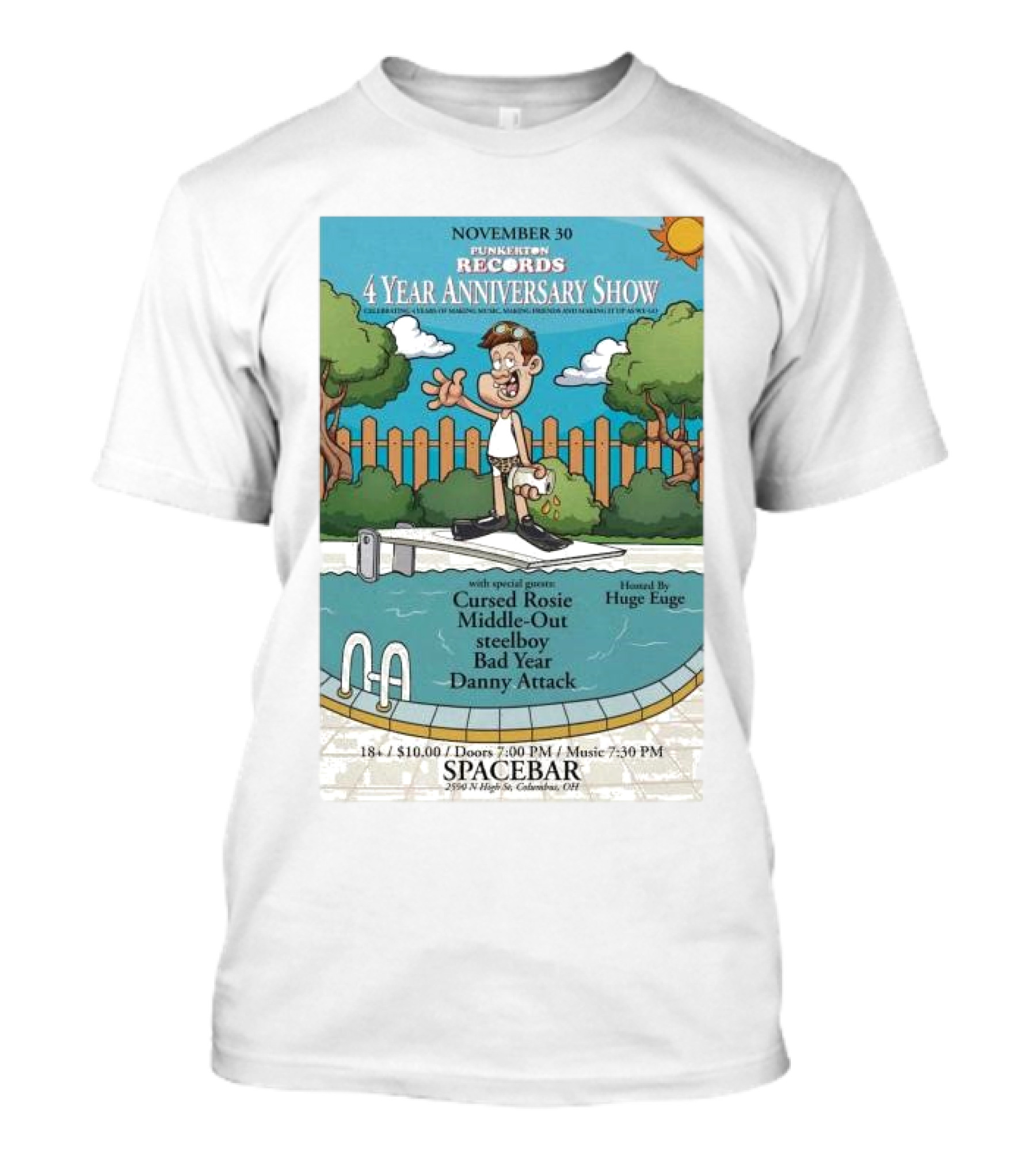 Punkerton Records 4 Year Anniversary Show At Spacebar Columbus Ohio Featuring Cursed Rosie Middle-Out Steelboy Bad Year Danny Attack Hosted By Huge Euge November 30 T-Shirt