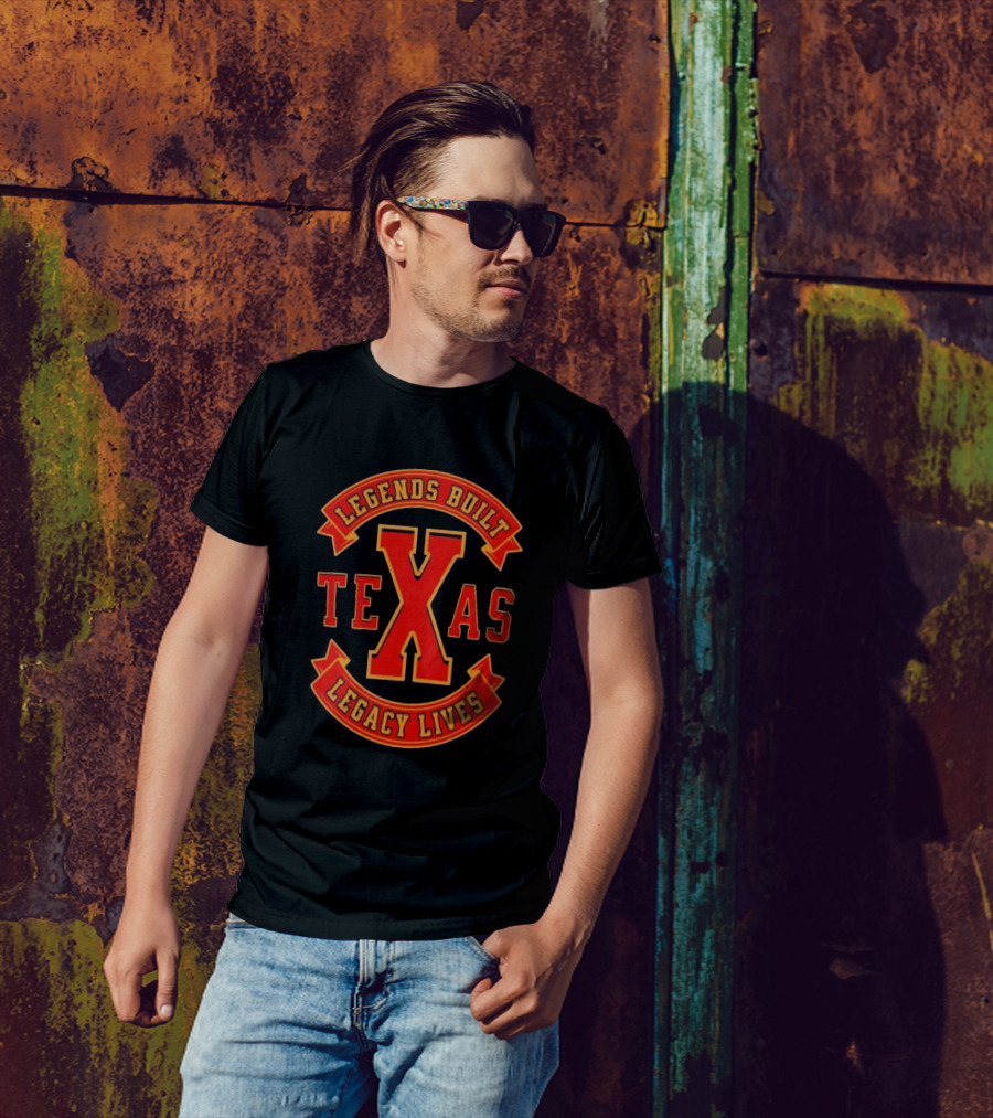 Legends Built Texas Legacy Lives T-Shirt