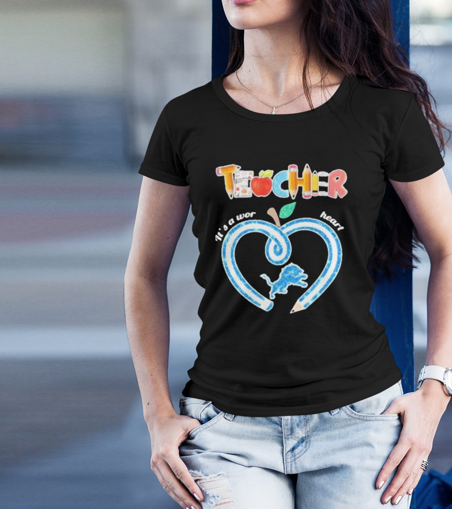 Teacher It's A Work Of Heart Detroit Lions T-Shirt