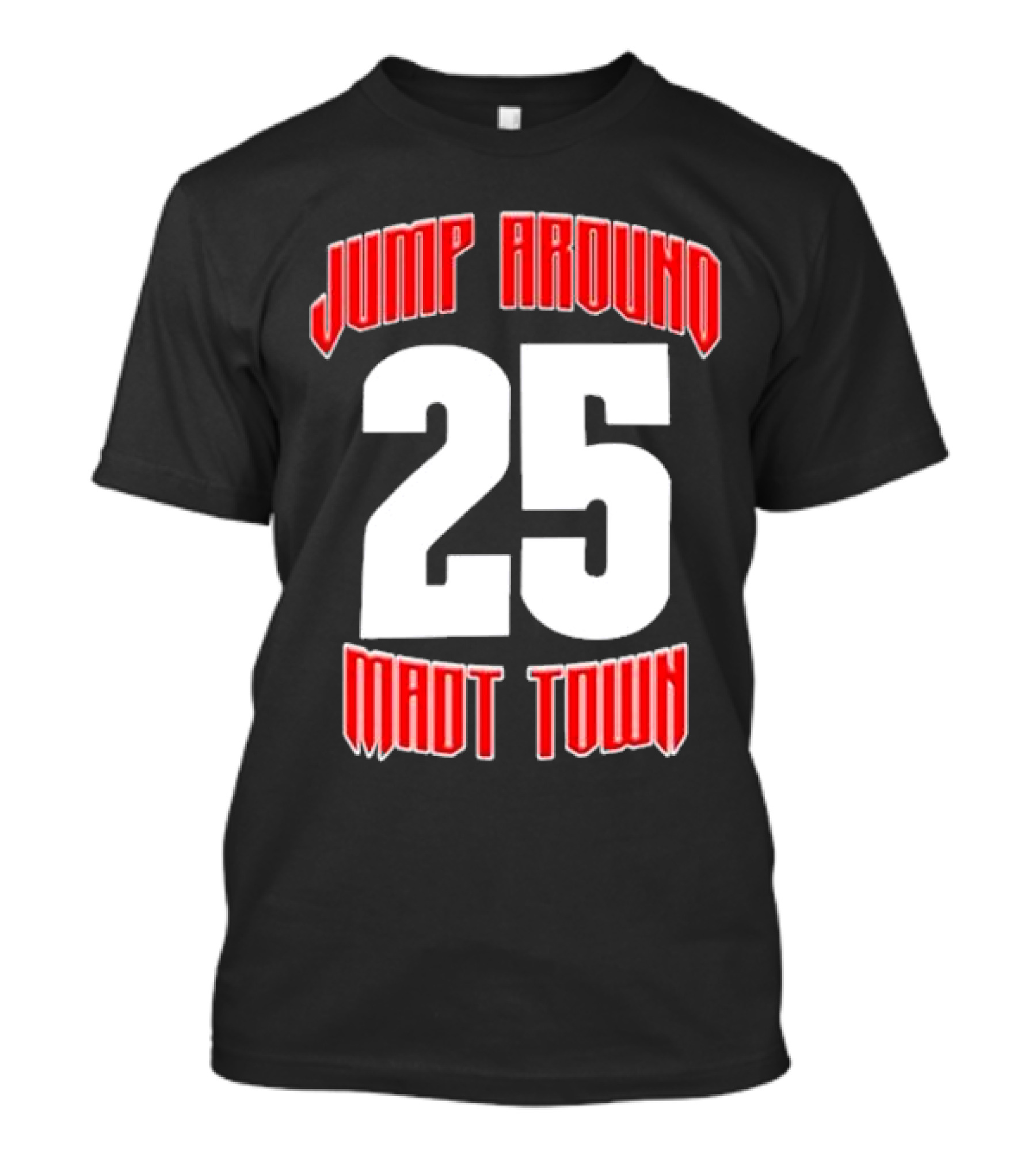 Jump Around 25 Mad Town T-Shirt