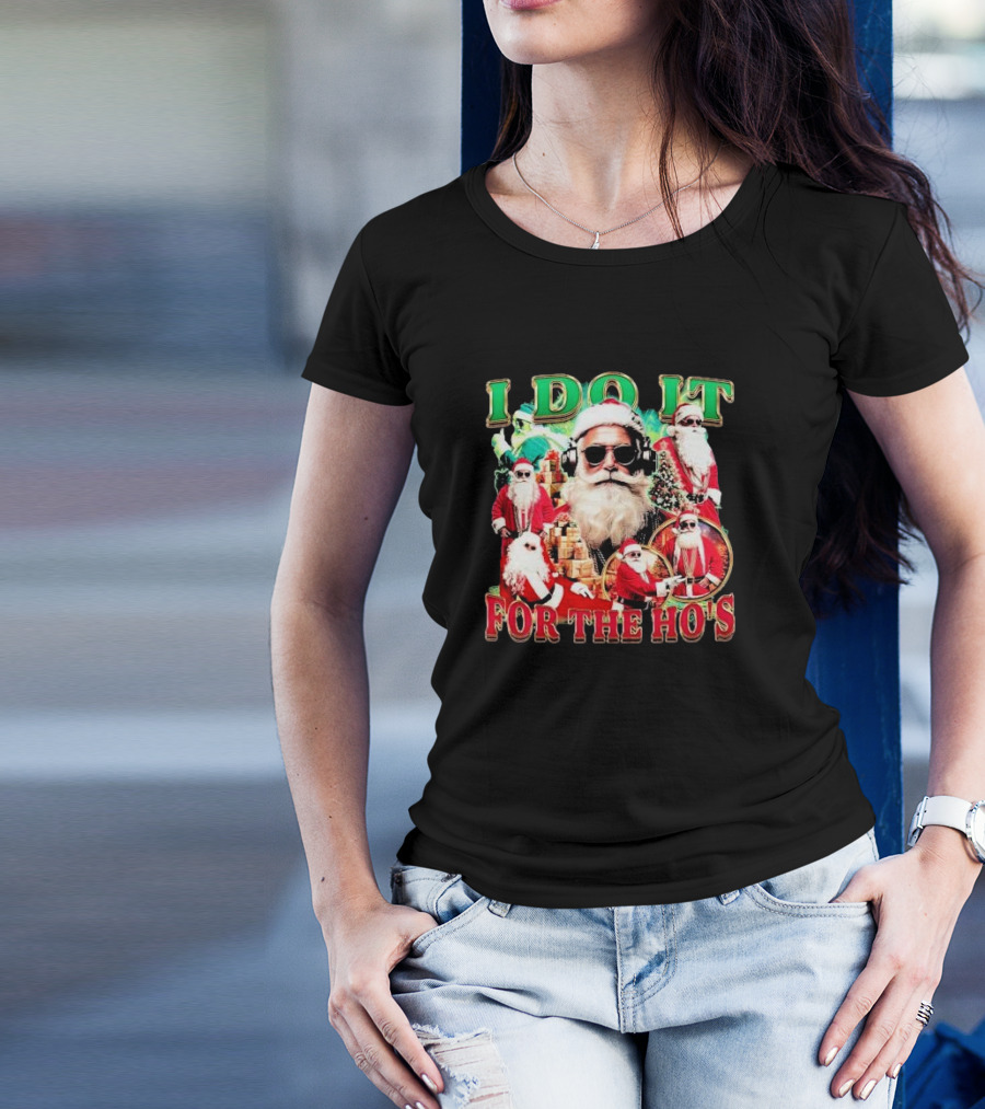 Santa Claus I Do It For The Ho’s DJ Style With Sunglasses And Headphones T-Shirt